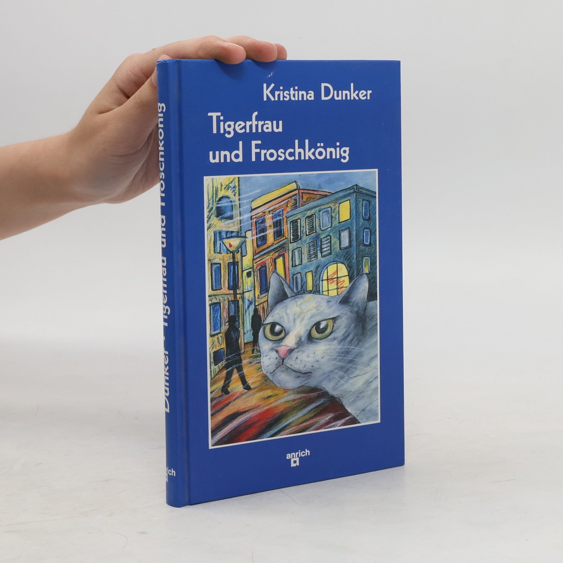 Kristina Dunker Tigerfrau und Froschkönig