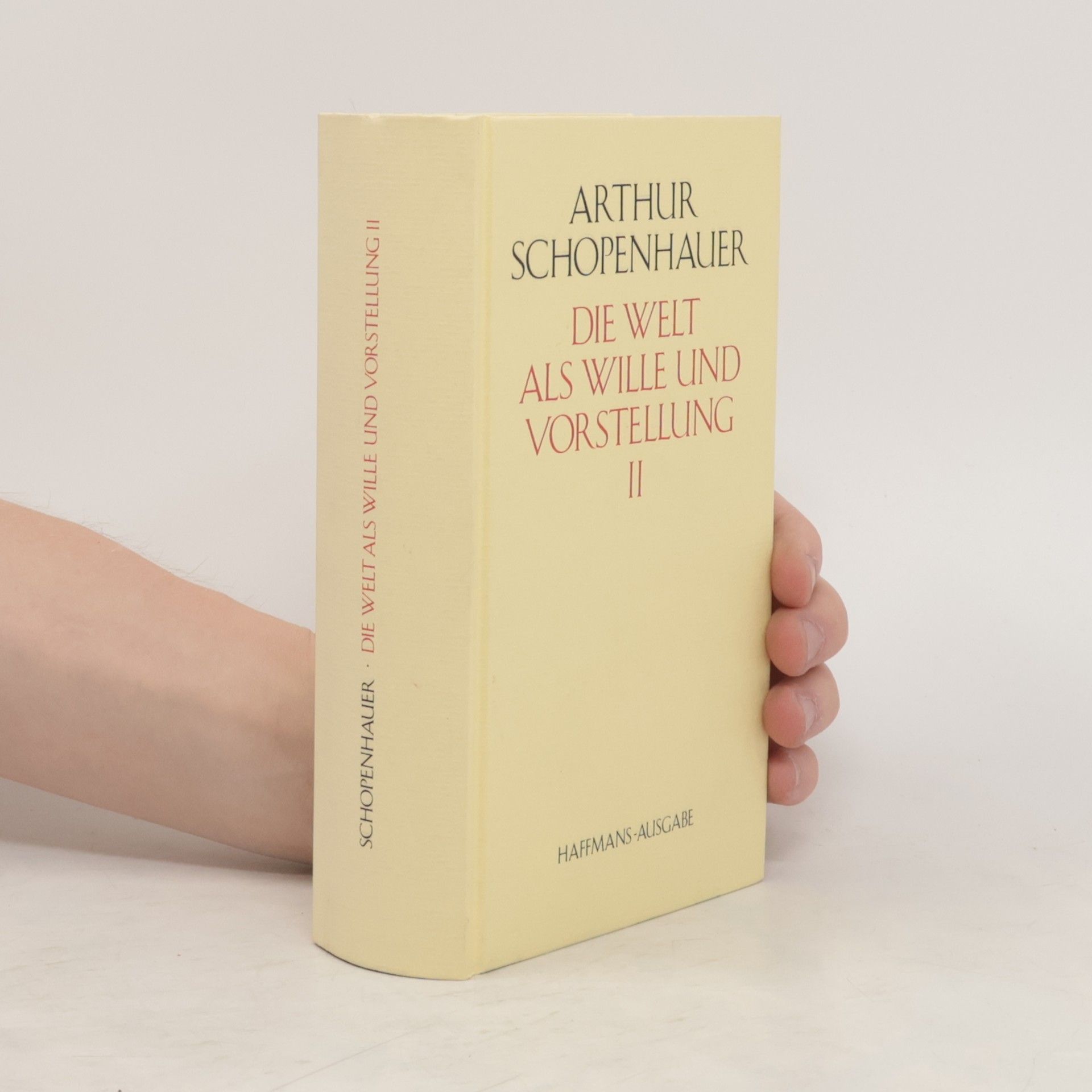 Arthur Schopenhauer Die Welt als Wille und Vorstellung II.