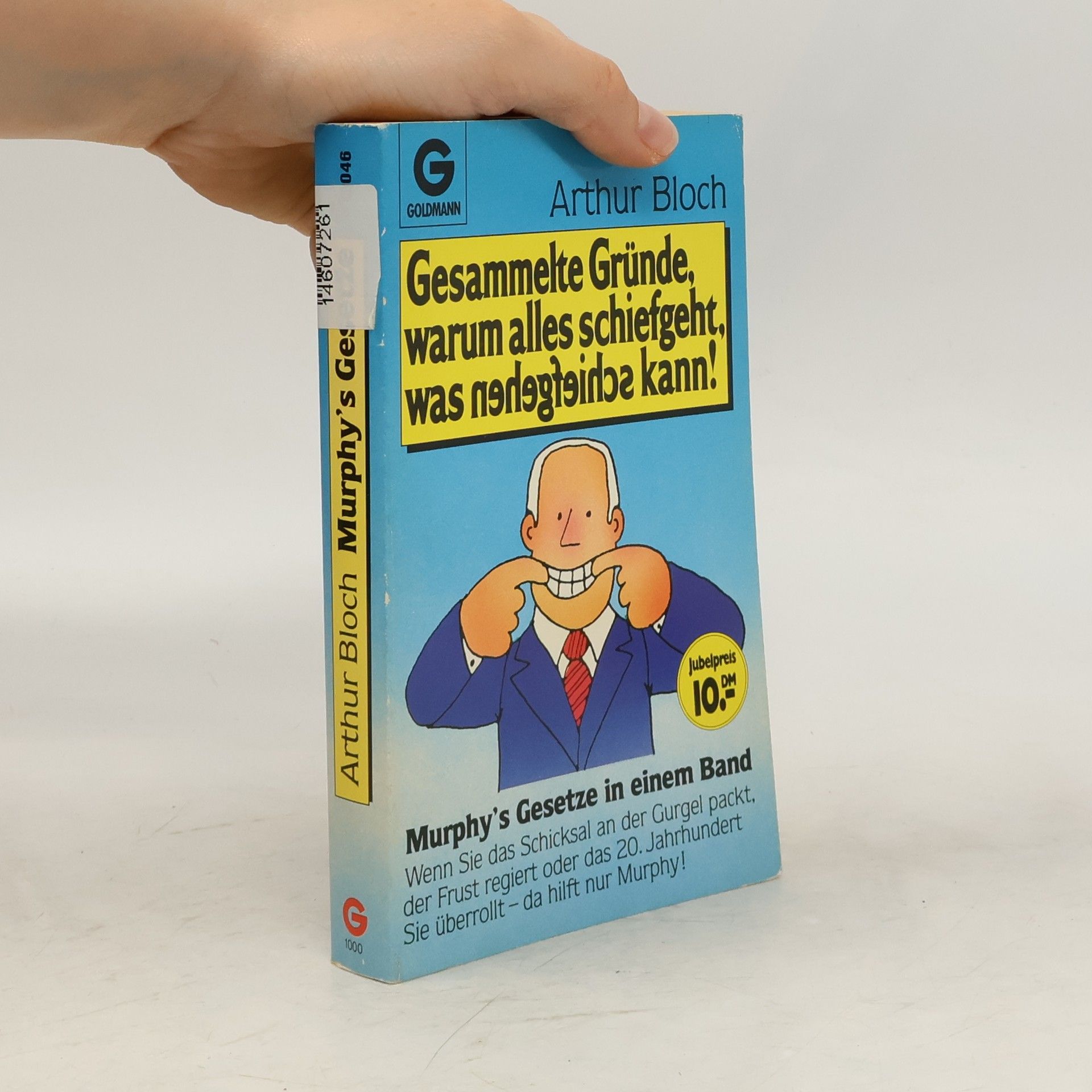 Arthur Bloch Gesammelte Gründe, warum alles schiefgeht, was schiefgehen kann!