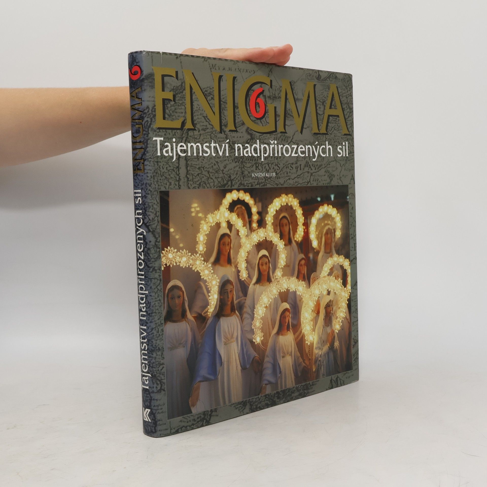 Dušan Zbavitel Enigma 6 : Tajemství nadpřirozených sil
