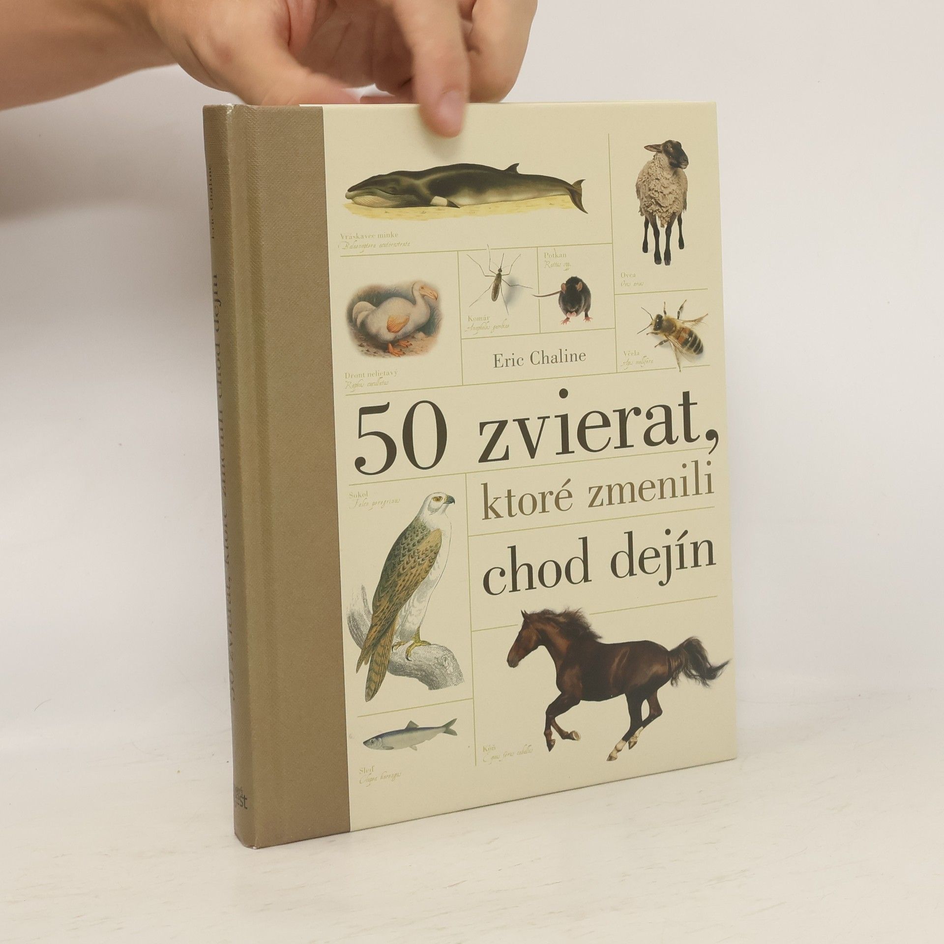 Eric Chaline 50 zvierat, ktoré zmenili chod dejín