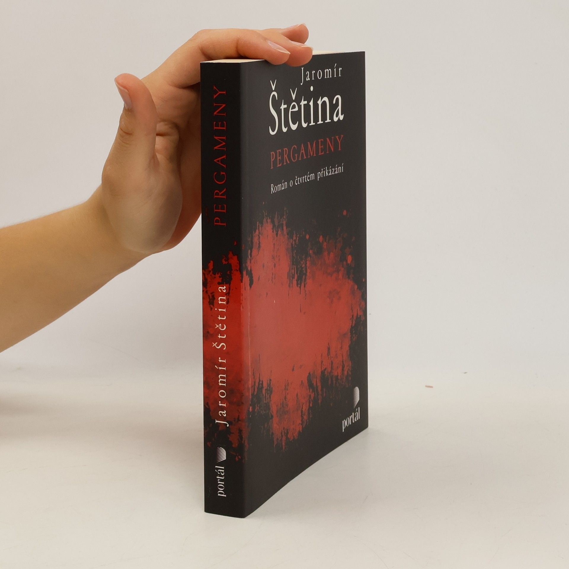 Jaromír Štětina Pergameny : román o čtvrtém přikázání