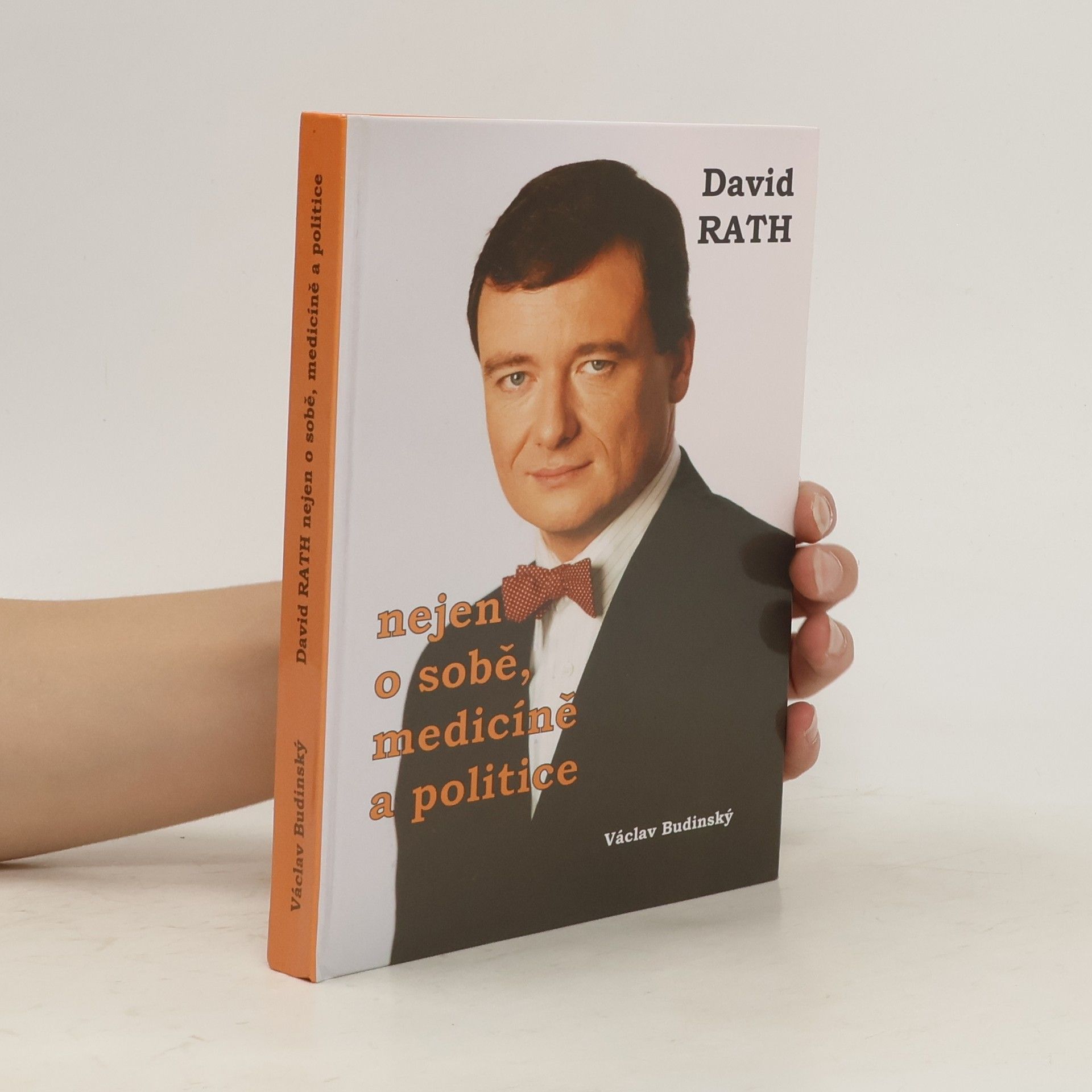 David Rath David Rath nejen o sobě, medicíně a politice