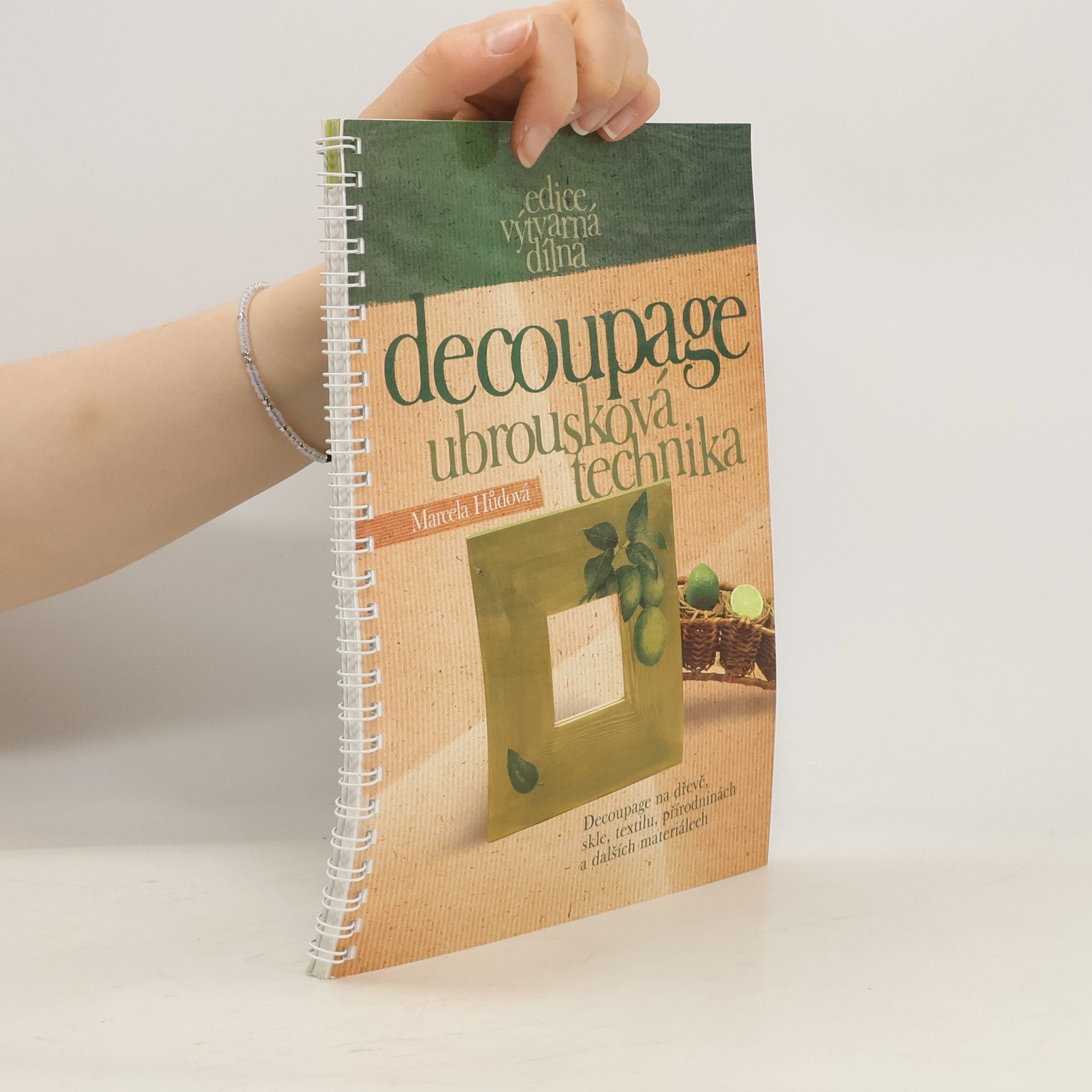 Marcela Hůdová Decoupage - Ubrousková technika