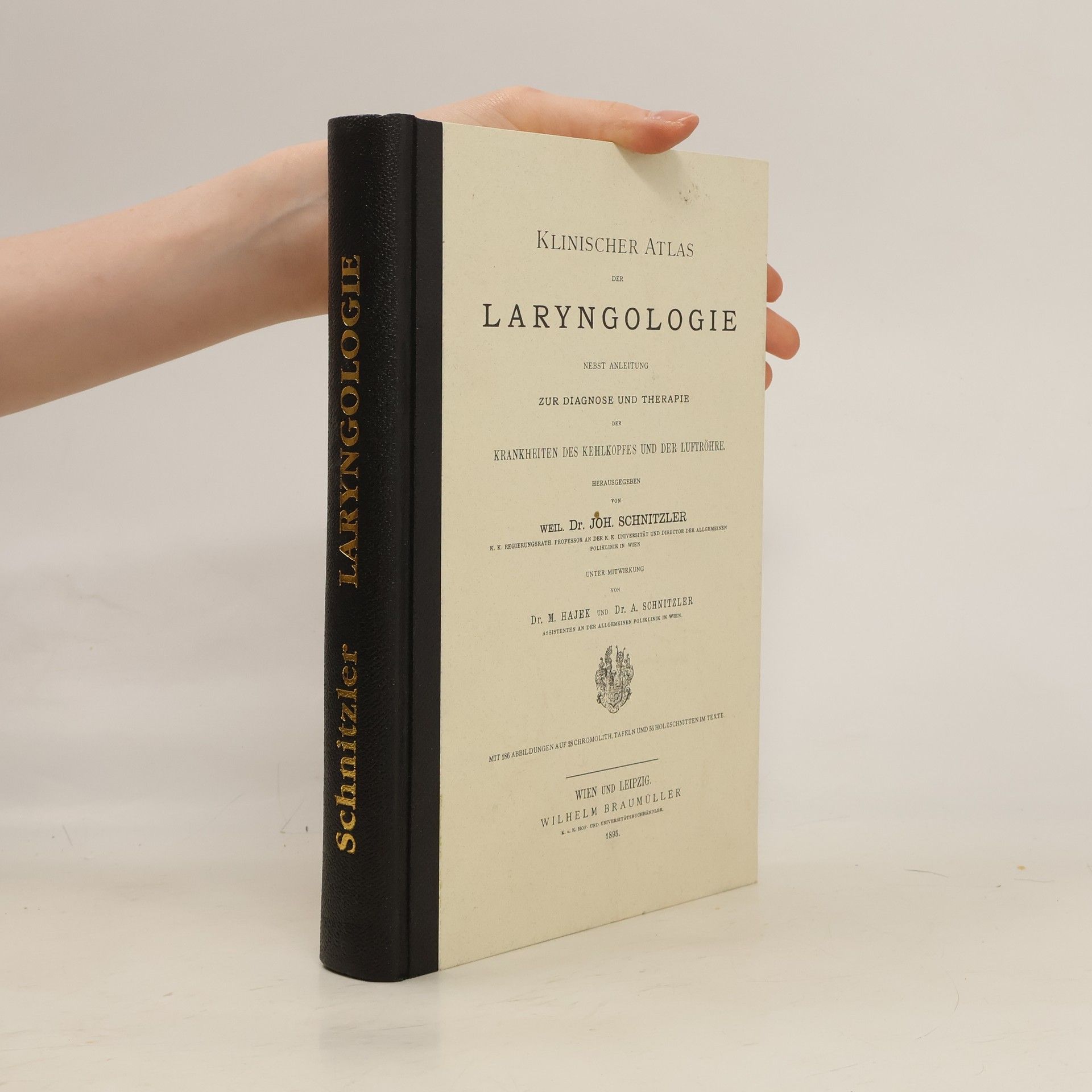 Joh. Schnitzler Klinischer Atlas der Laryngologie nebst anleitung zur Diagnose und Therapie