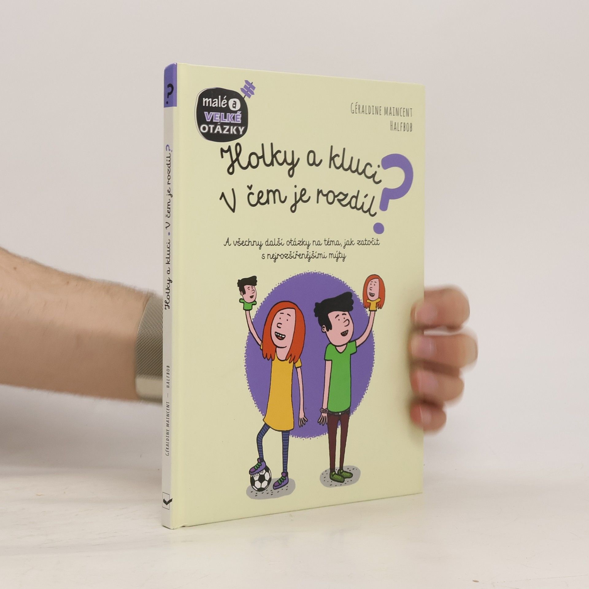 Holky a kluci - v čem je rozdíl? : a všechny další otázky na téma, jak zatočit s nejrozšířenějšími mýty