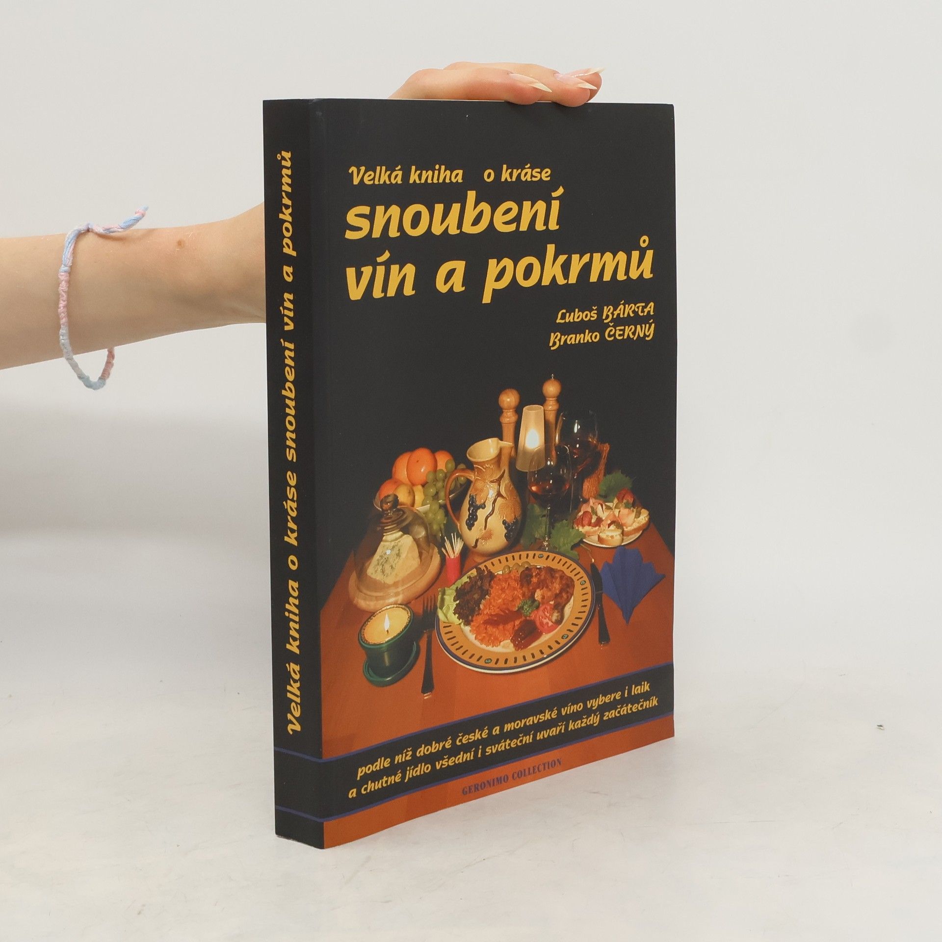 Luboš Bárta Velká kniha o kráse snoubení vín a pokrmů