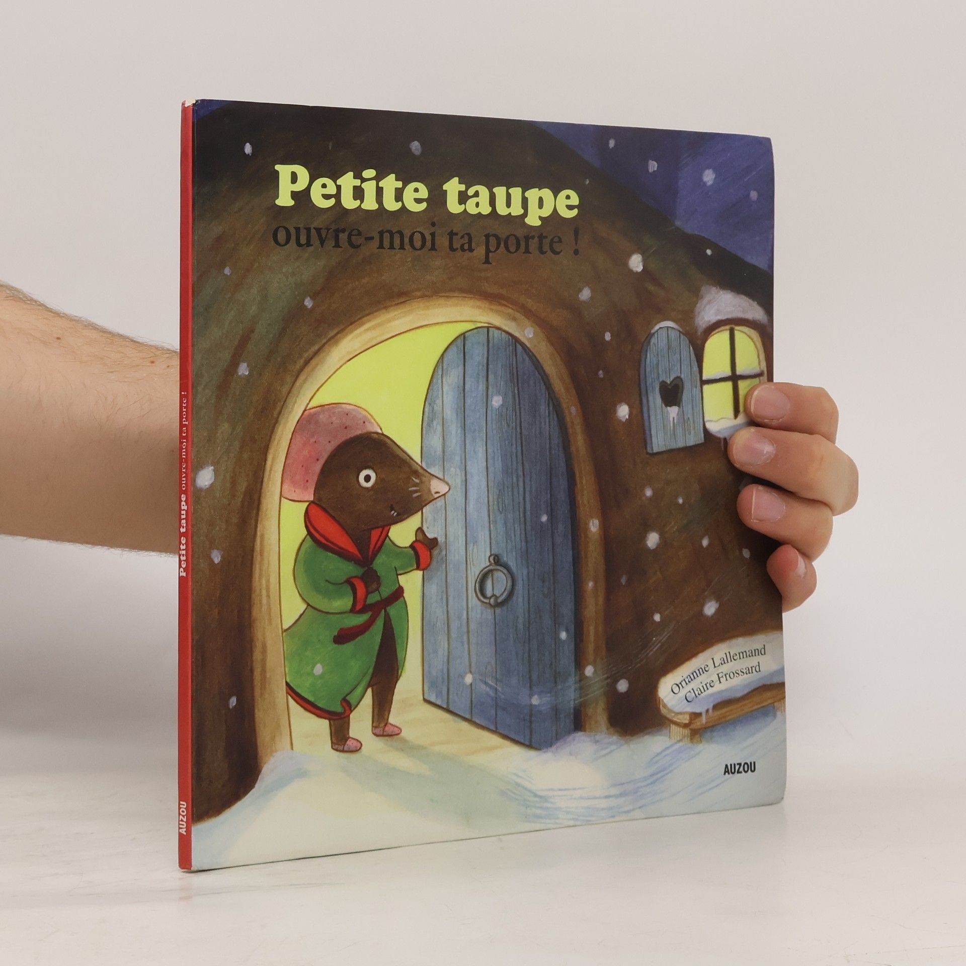 Orianne Lallemand Petite taupe, ouvre-moi ta porte !