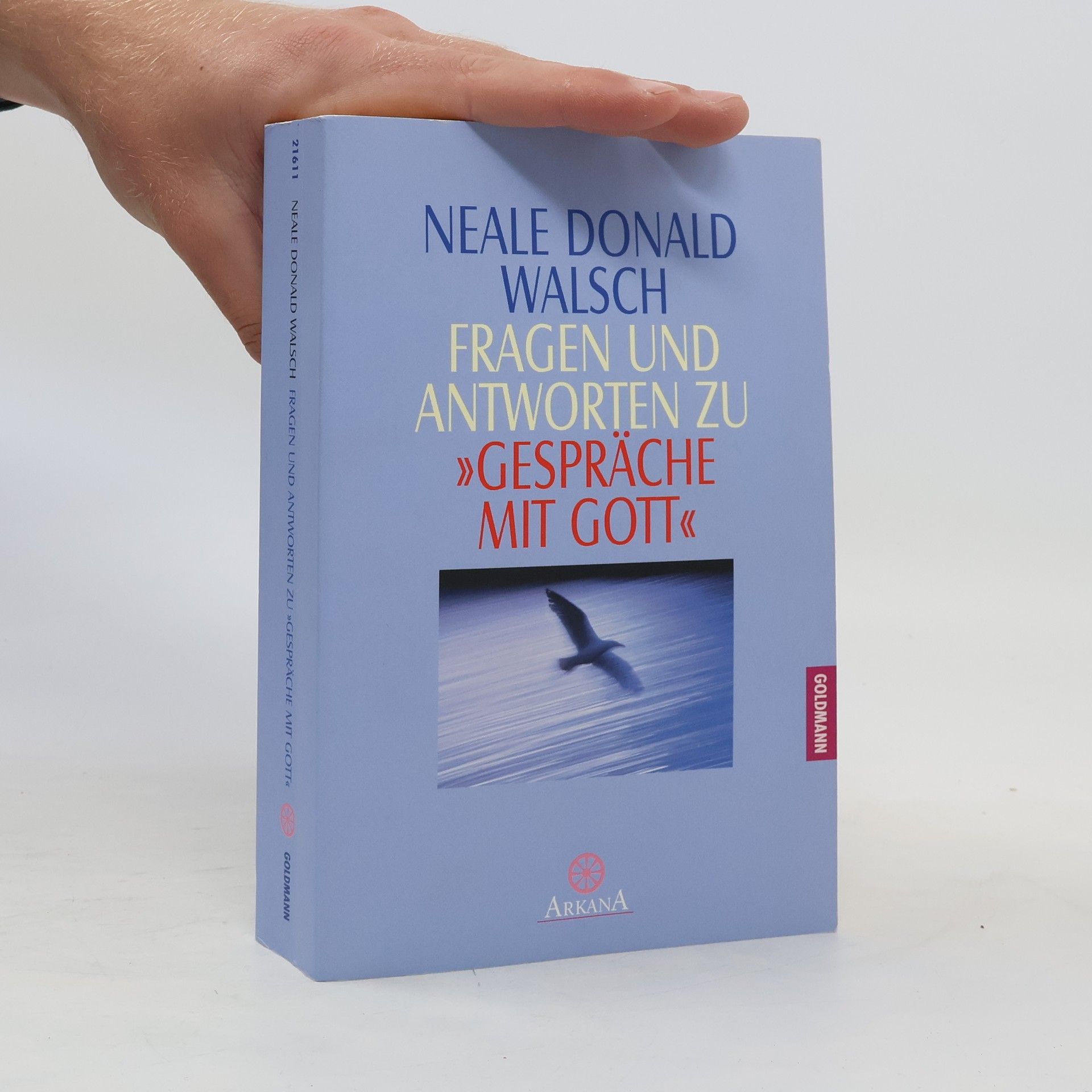 Neale Donald Walsch Fragen und Antworten zu "Gespräche mit Gott"