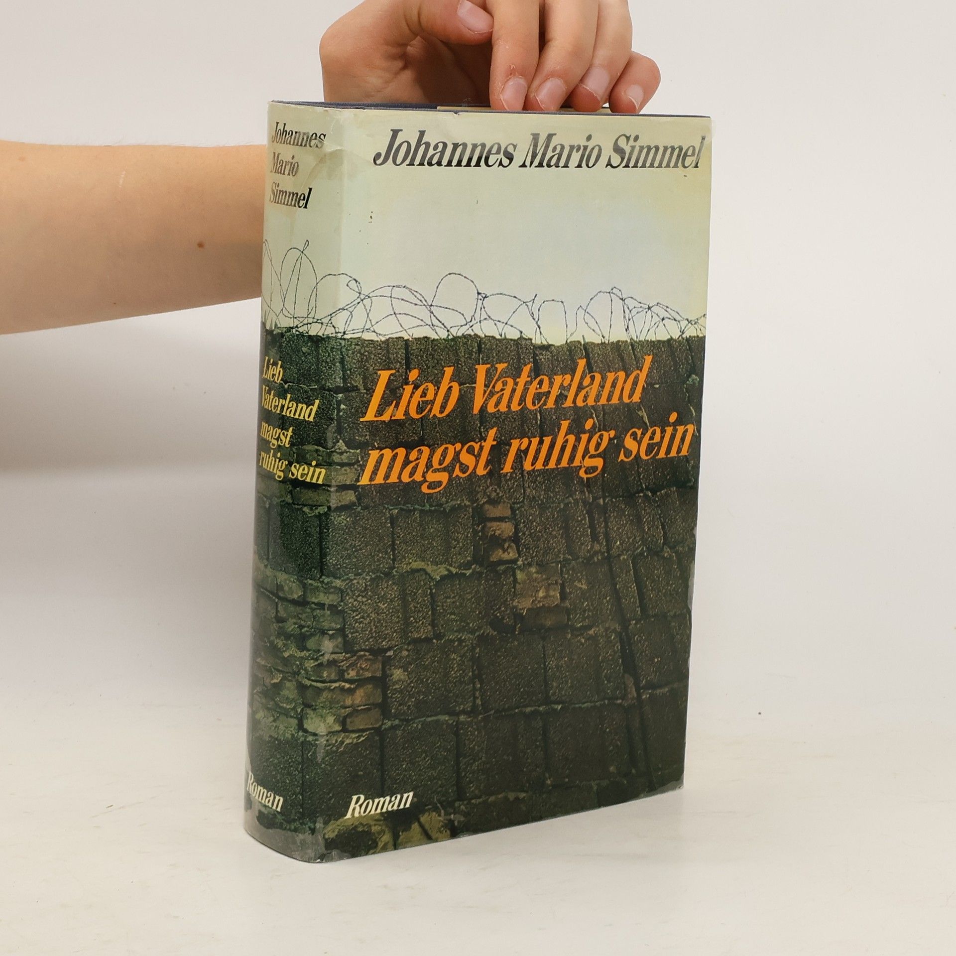 Johannes Mario Simmel Lieb Vaterland magst ruhig sein