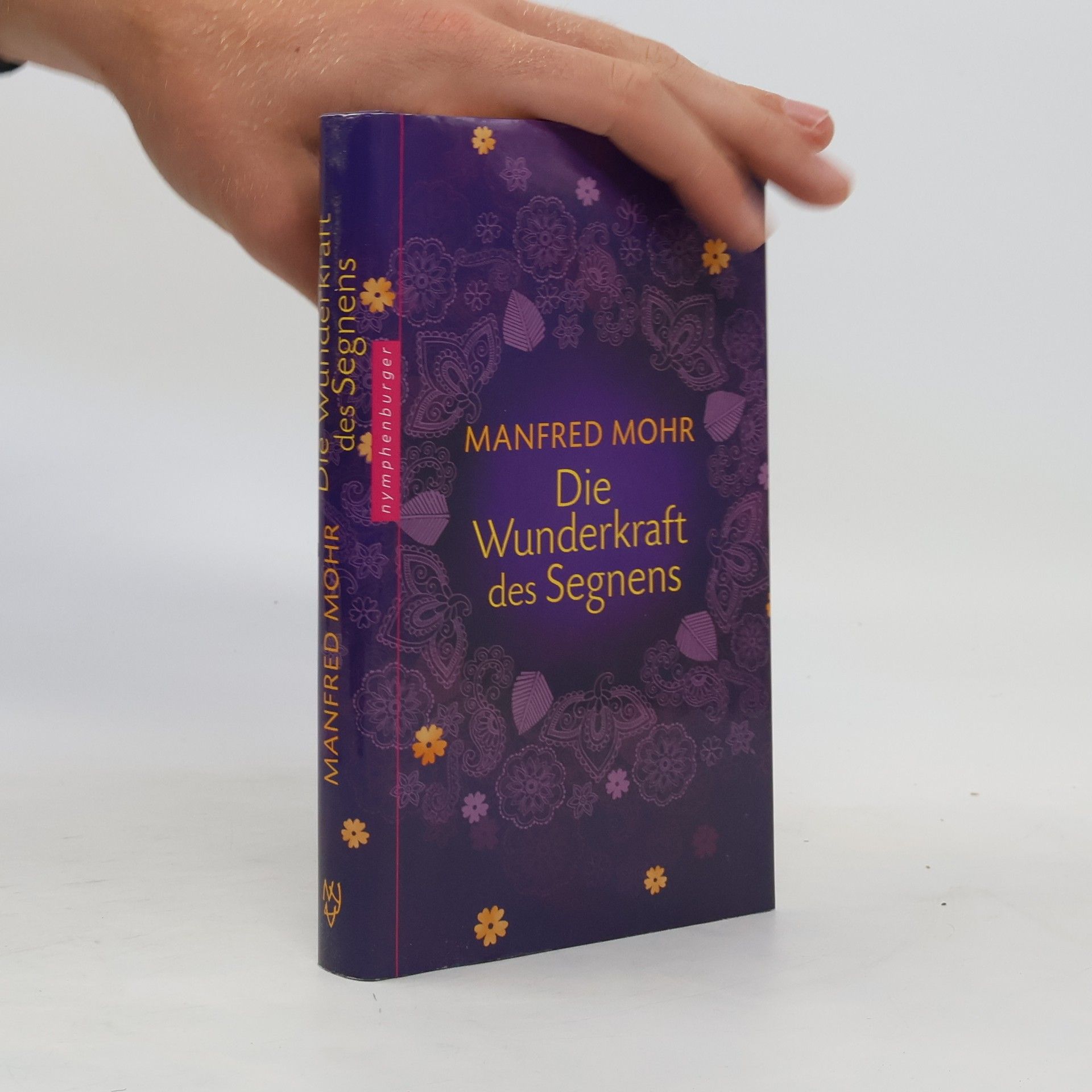 Manfred Mohr Die Wunderkraft des Segnens