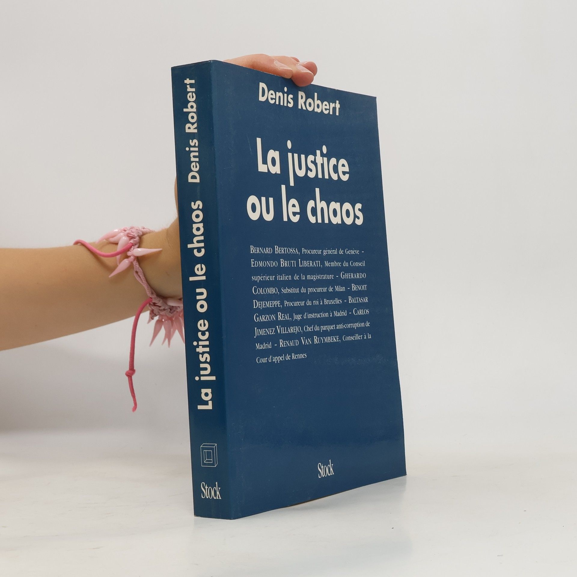 Denis Robert La justice ou le chaos