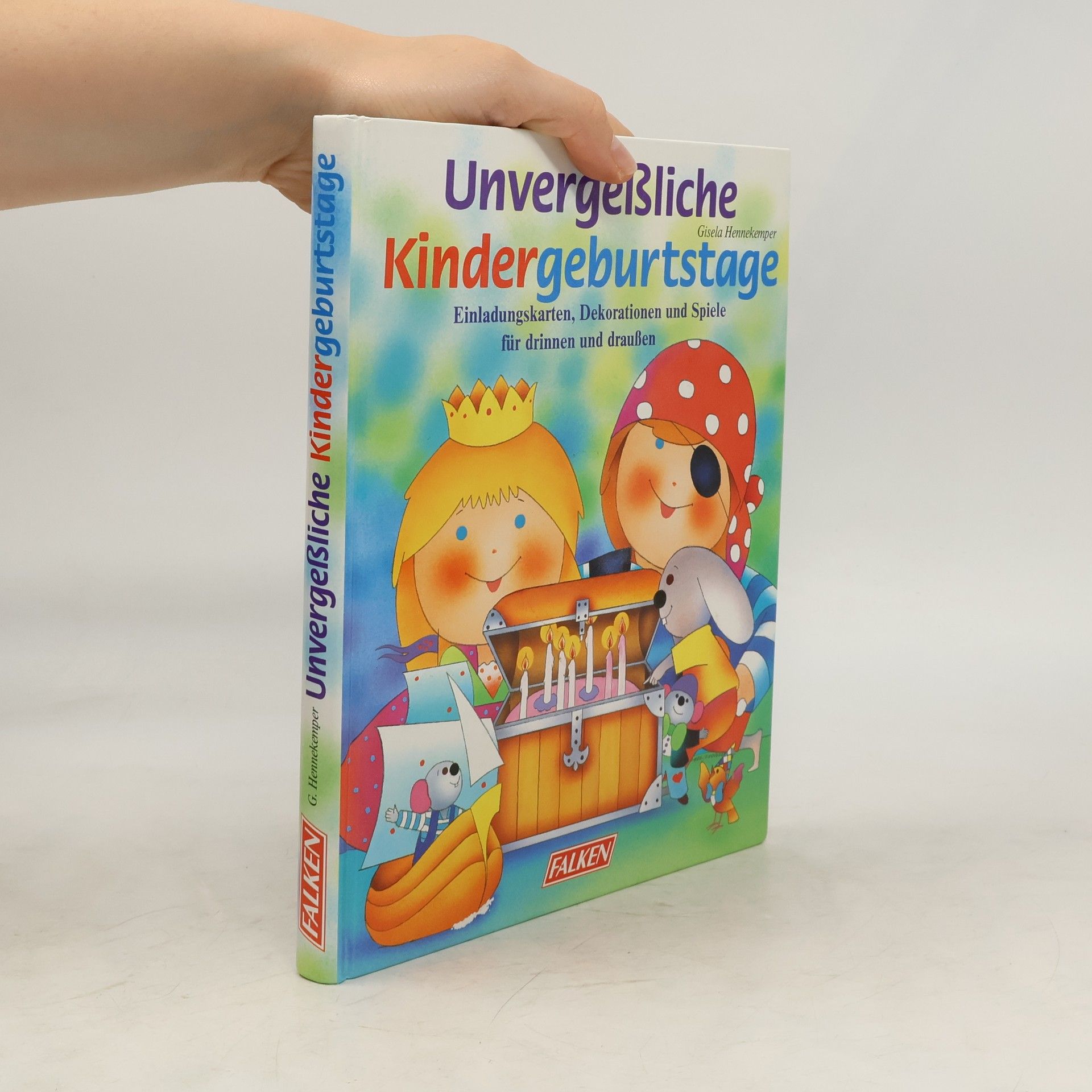 Gisela Hennekemper Unvergeßliche Kindergeburtstage.
