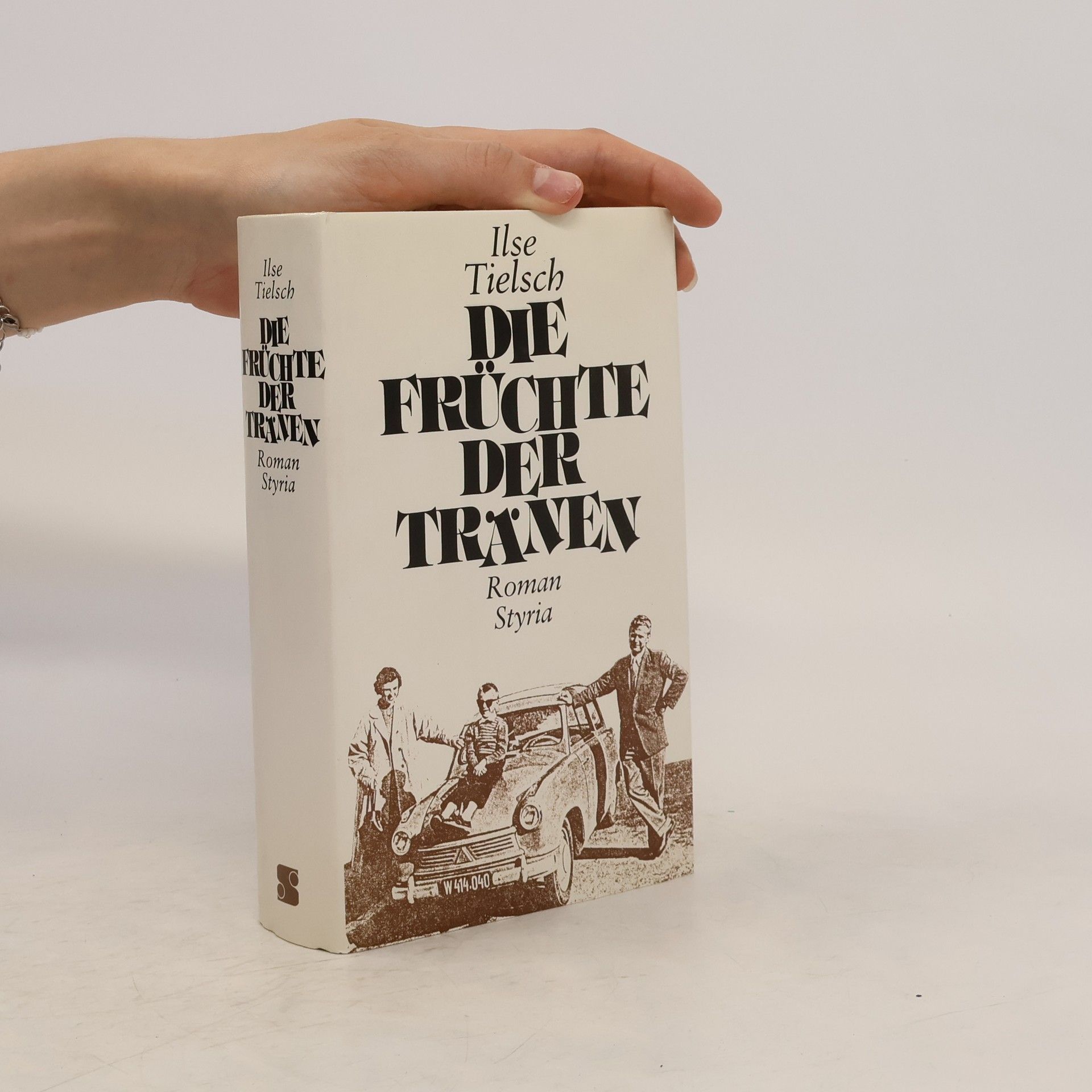 Ilse Tielsch Die Früchte der Tränen