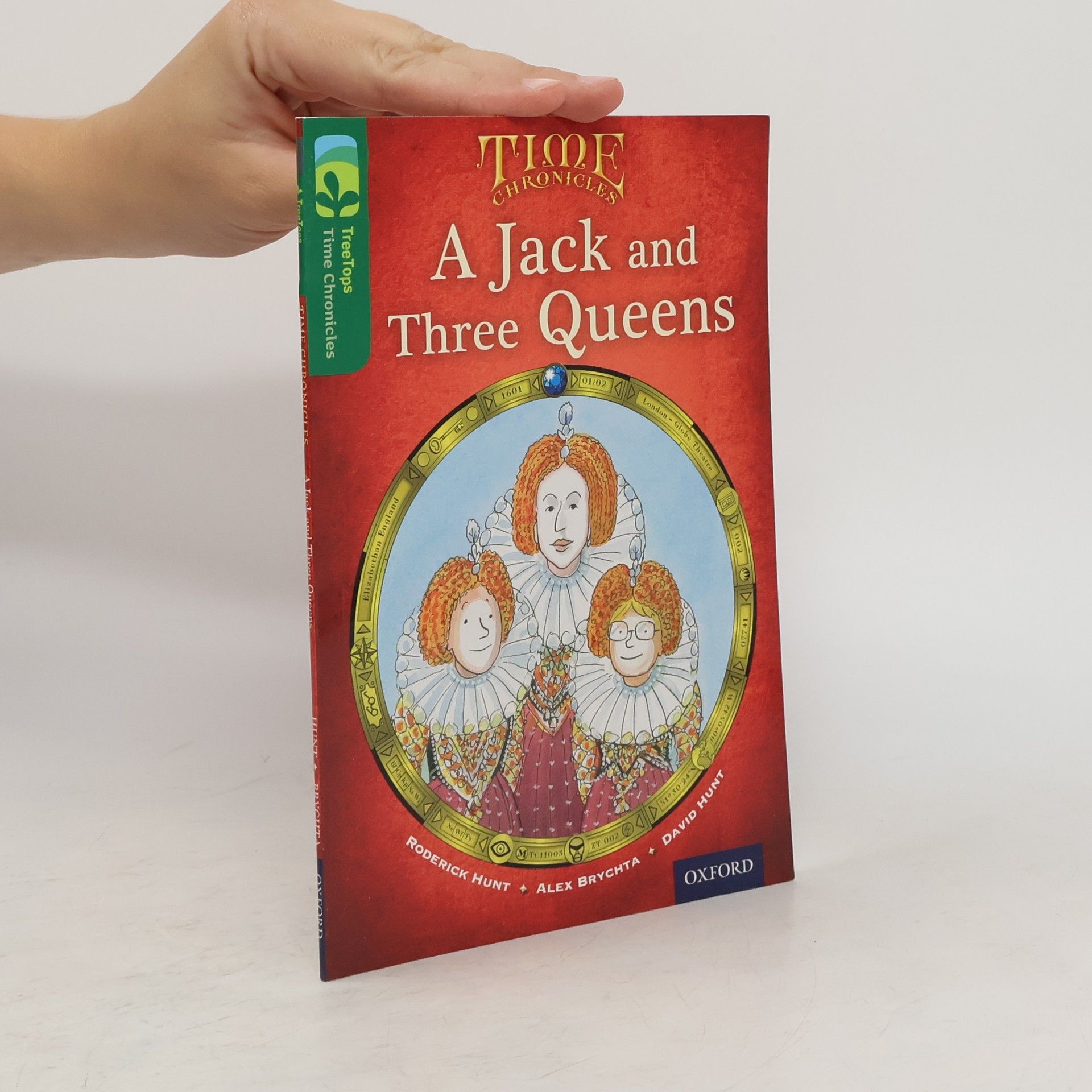 Roderick Hunt Oxford Reading Tree TreeTops Time Chronicles: Level 12: A Jack And Three Queens