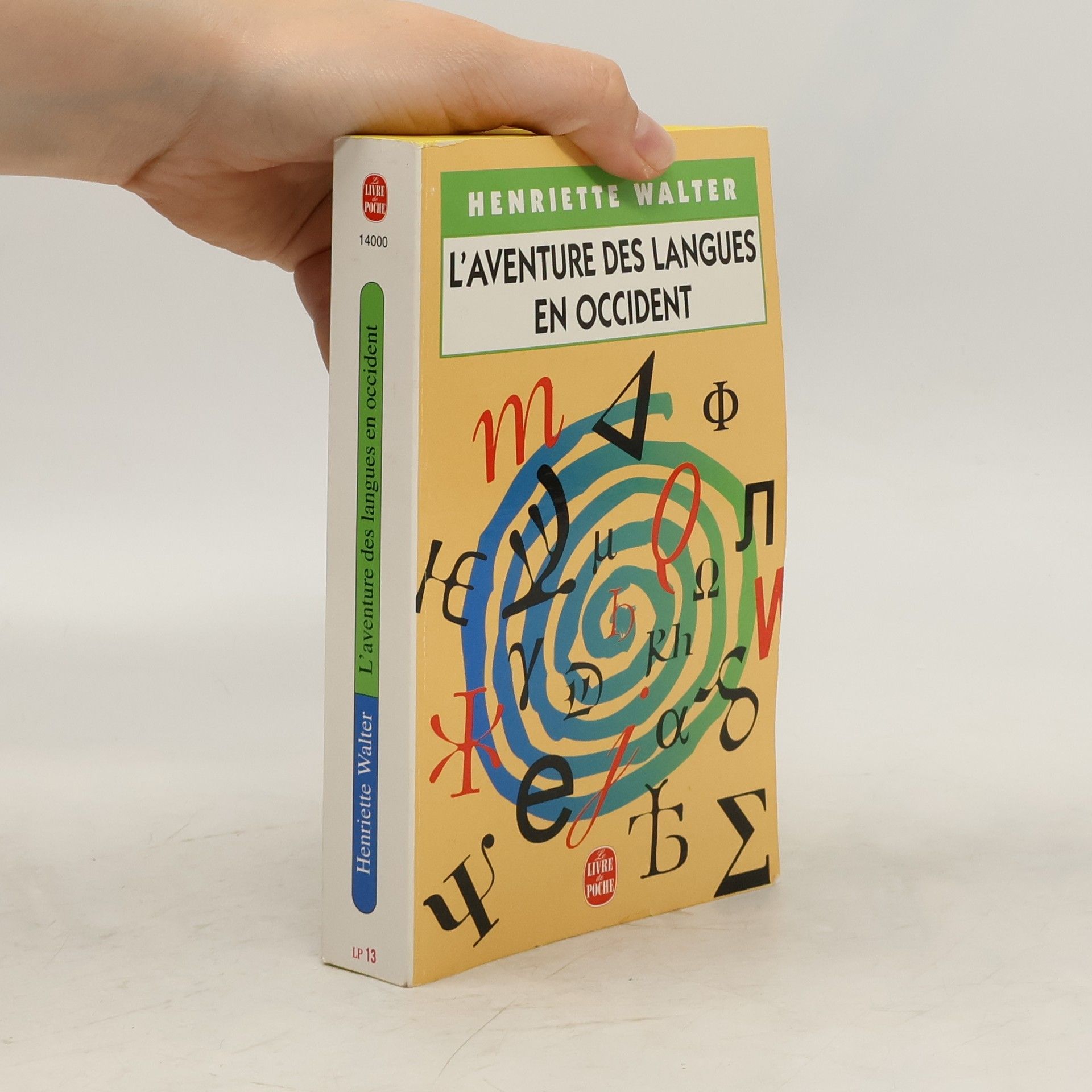 Henriette Walter L'aventure des langues en Occident: Leur origine, leur histoire, leur géographie