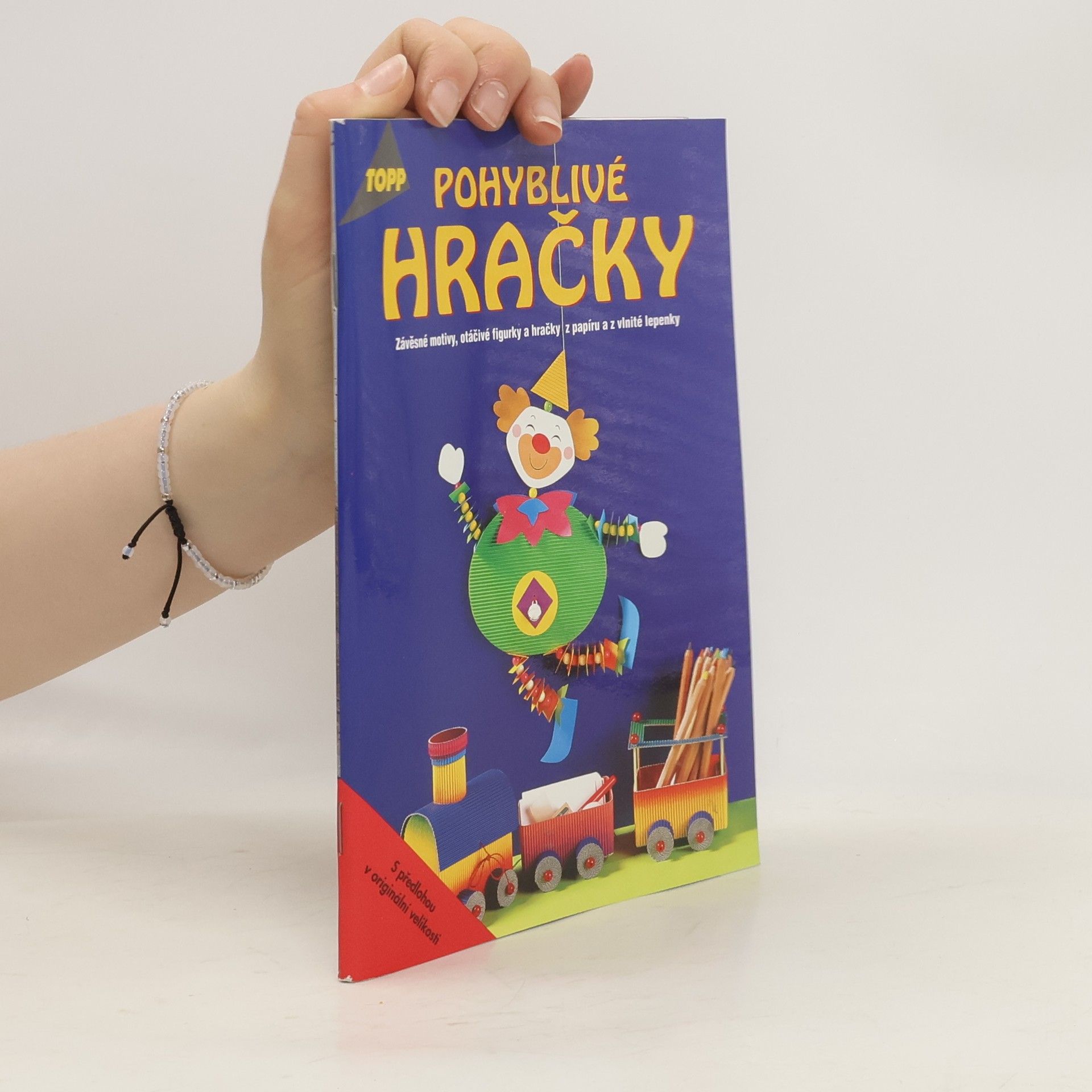Pia Pedevilla Pohyblivé hračky : závěsné motivy, otáčivé figurky a hračky z papíru a z vlnité lepenky