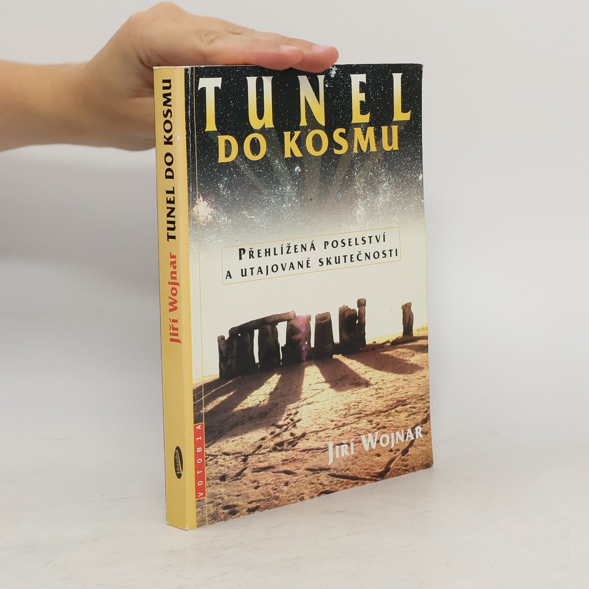 Wojnar Jiří Tunel do kosmu : přehlížená poselství a utajované skutečnosti
