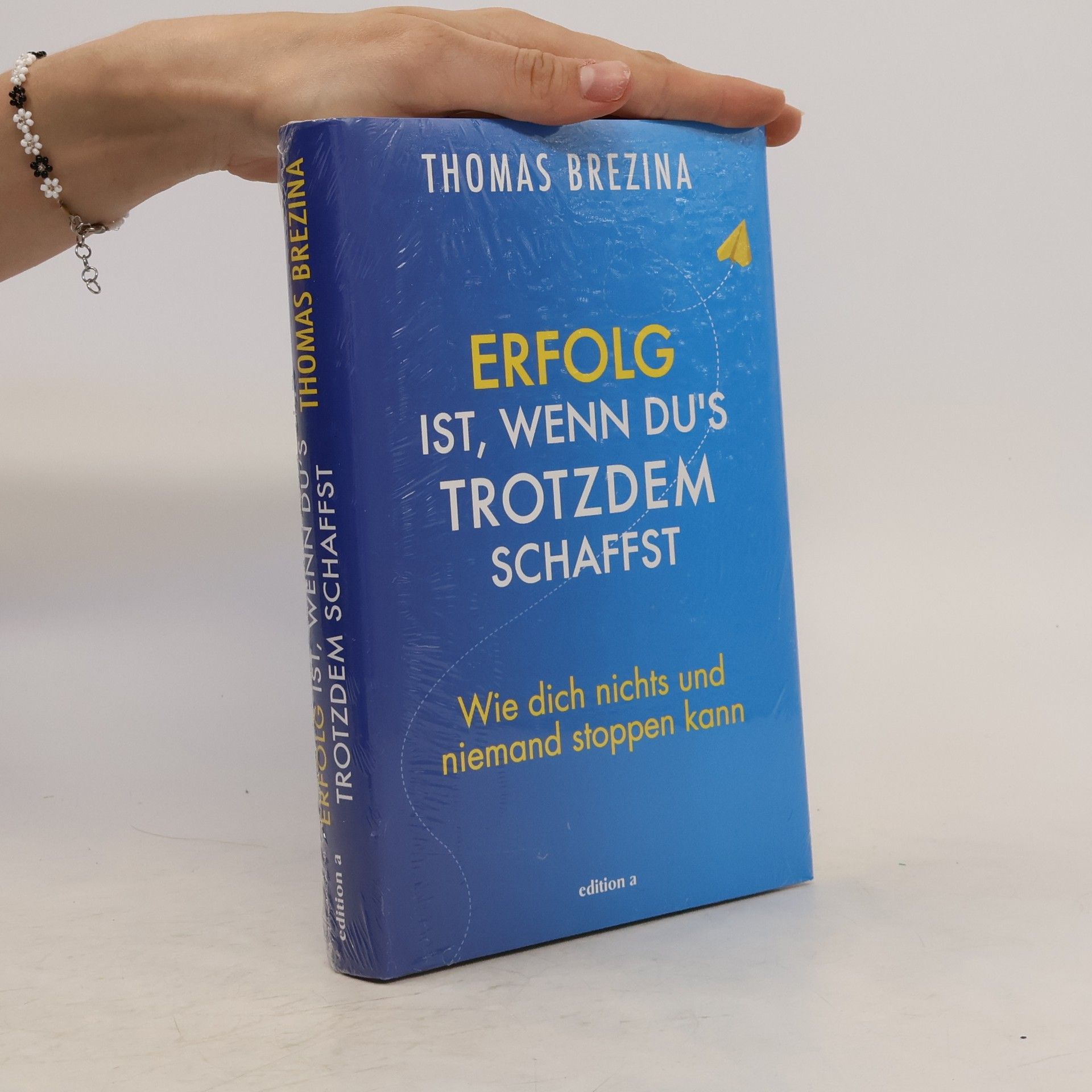 Thomas C. Brezina Erfolg ist, wenn du's trotzdem schaffst
