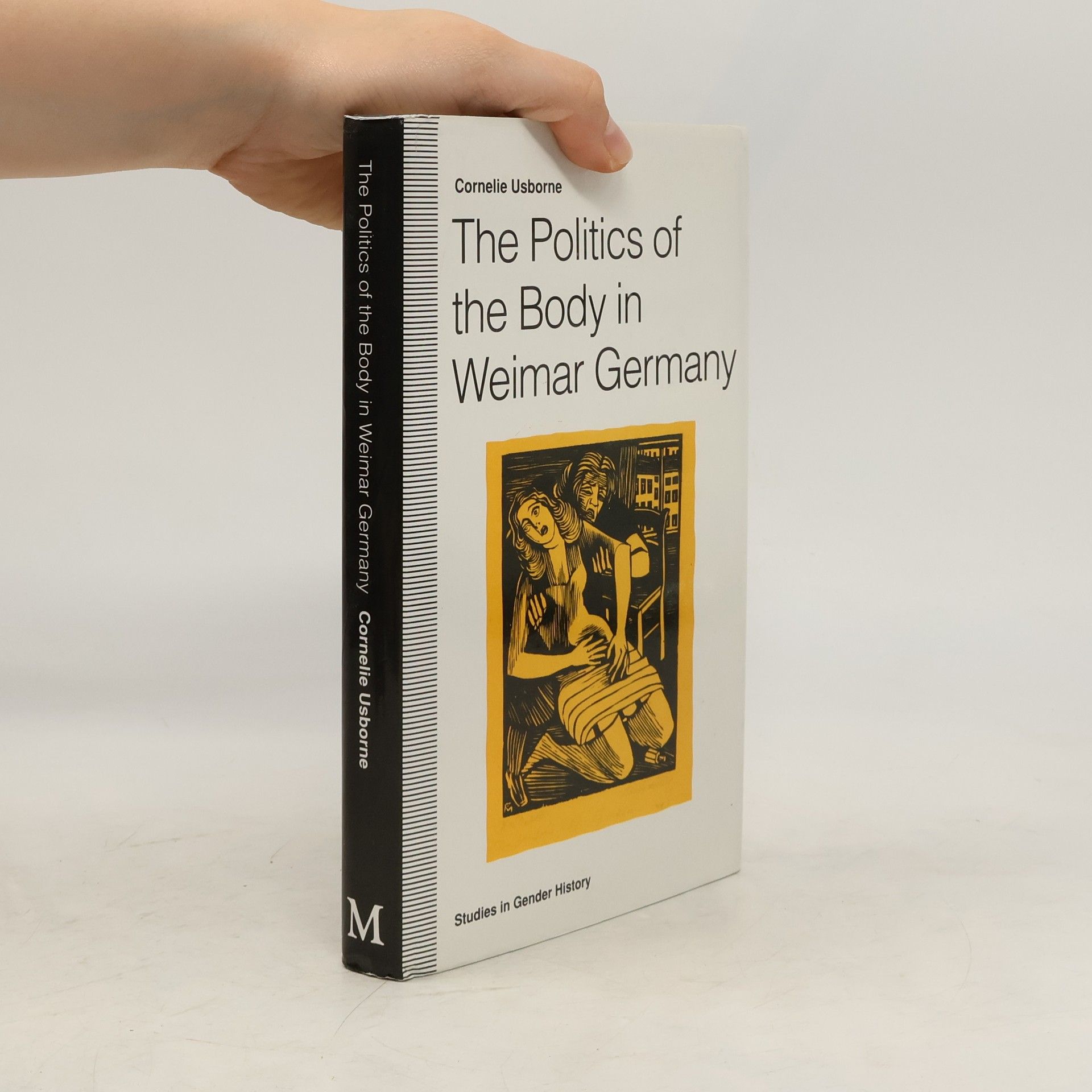 Cornelie Usborne The politics of the body in Weimar Germany