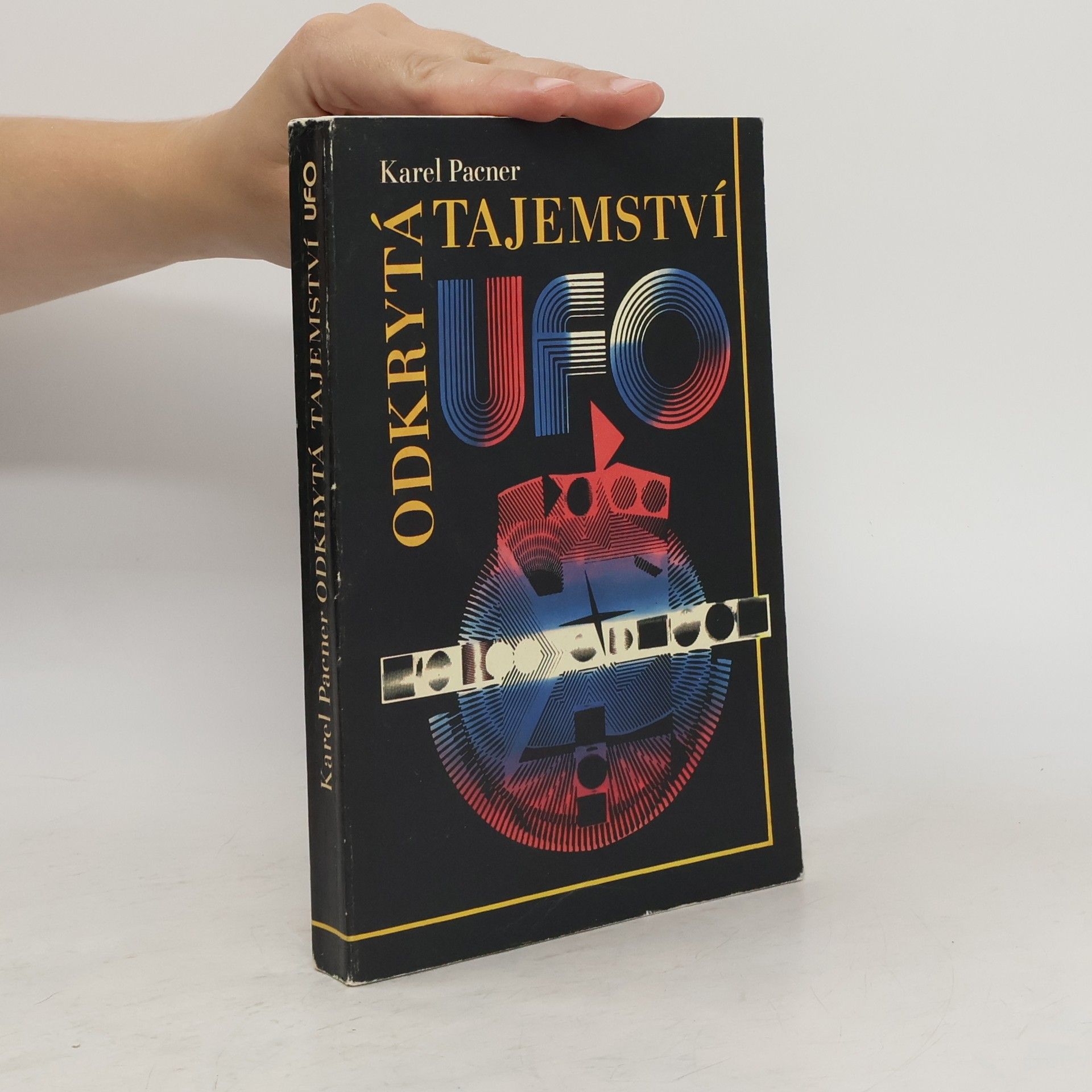 Karel Pacner Odkrytá tajemství UFO