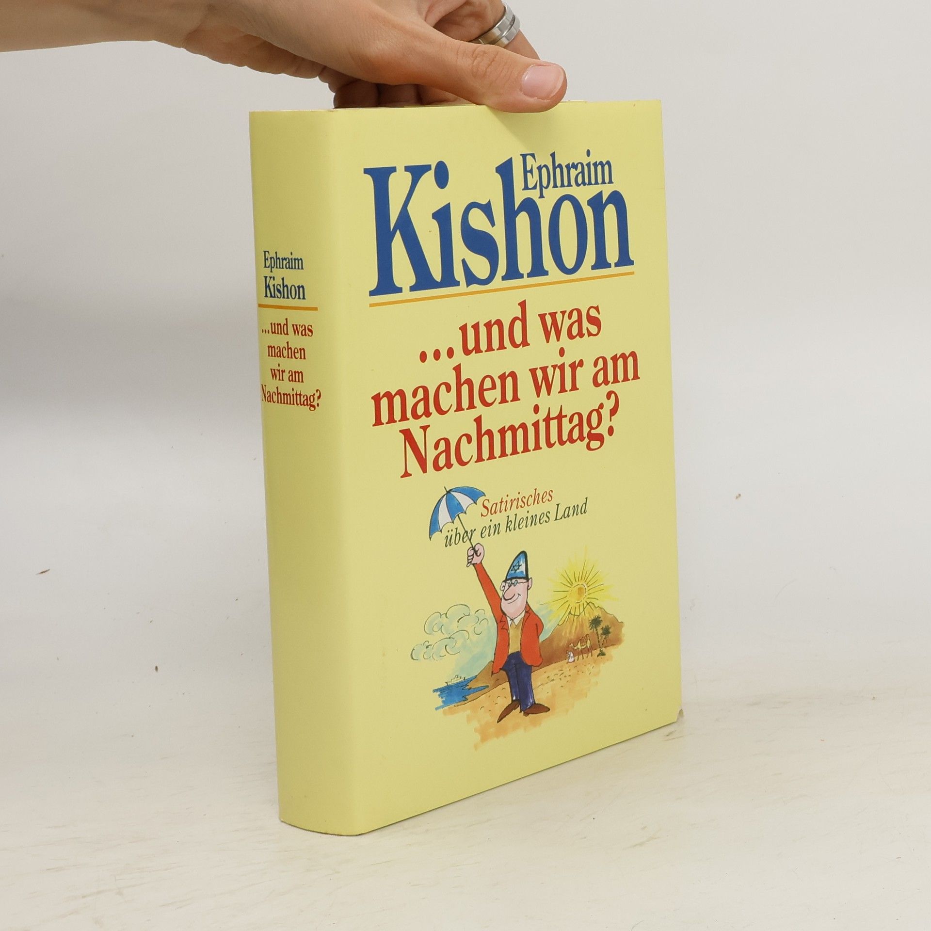 Ephraim Kishon ...und was machen wir am Nachmittag?