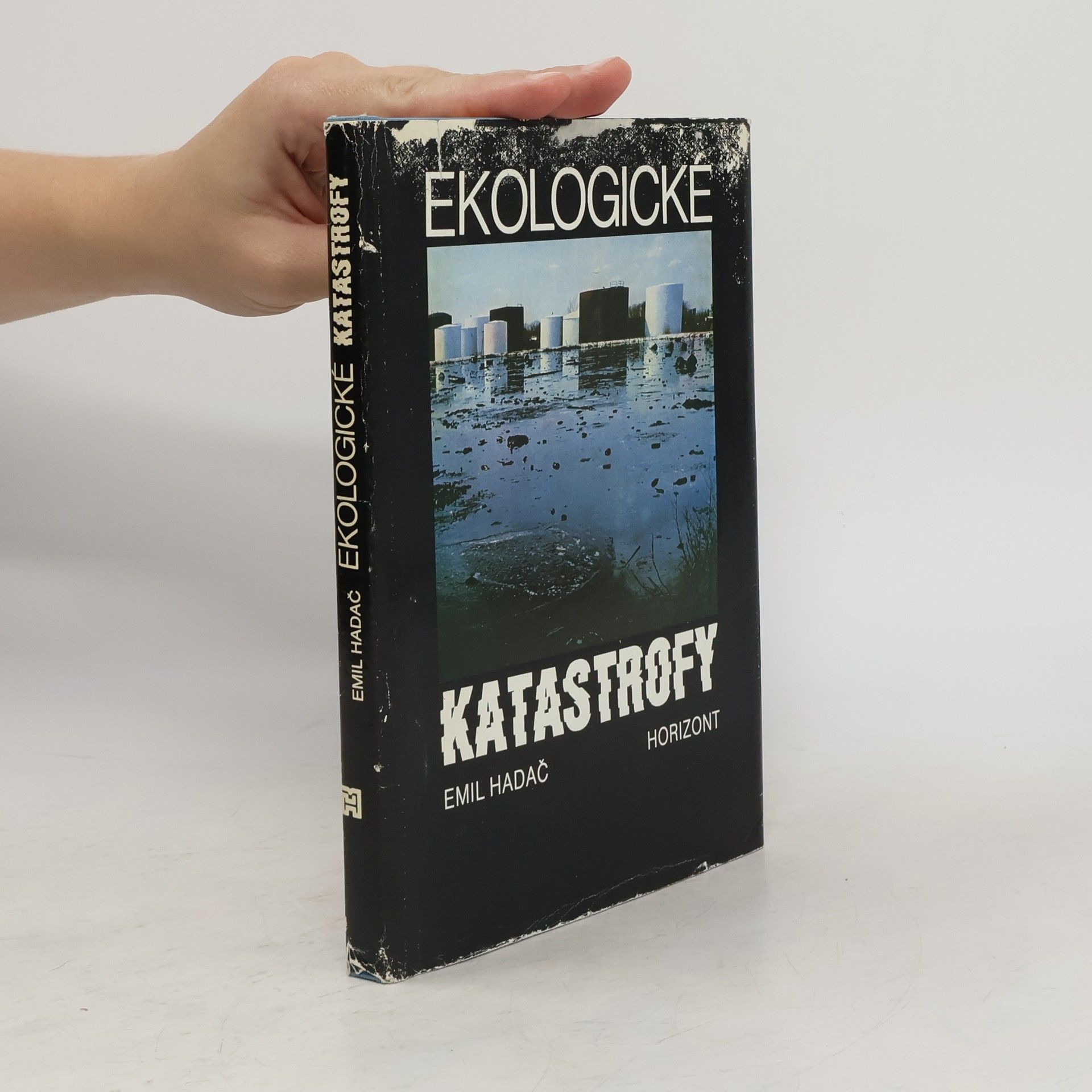 Emil Hadač Ekologické katastrofy