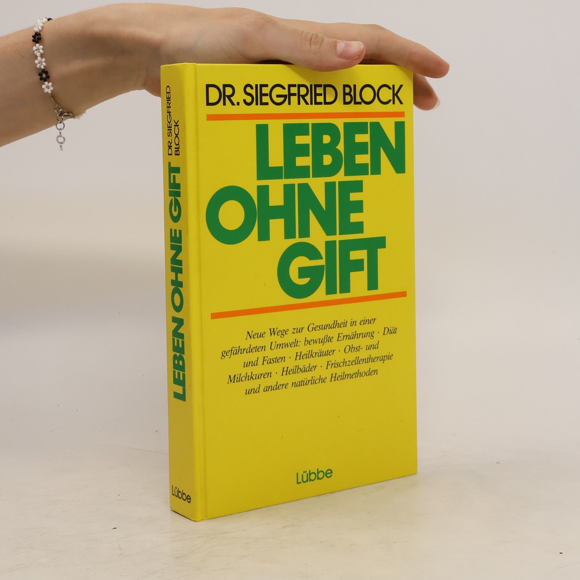 Siegfried Block Leben ohne Gift