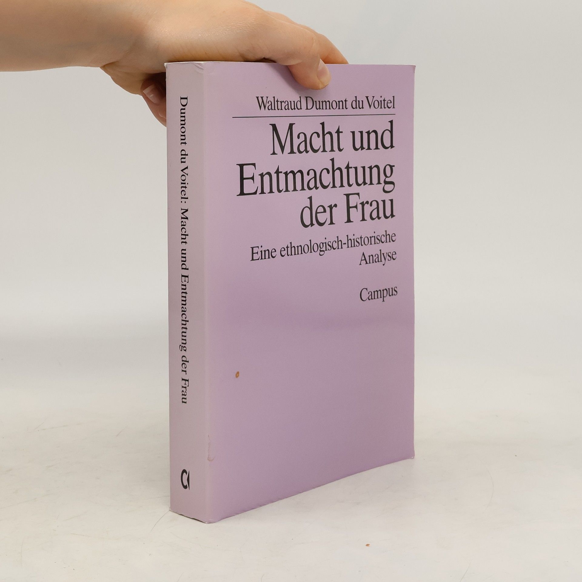 Waltraud Dumont du Voitel Macht und Entmachtung der Frau