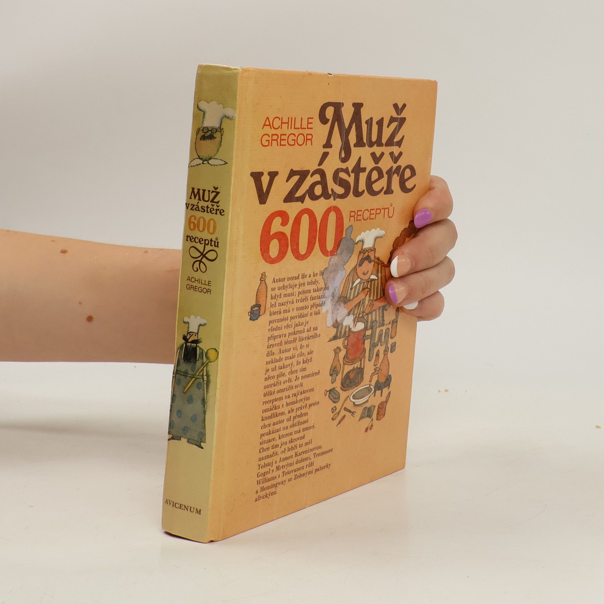 Achille Gregor Muž v zástěře. 600 receptů