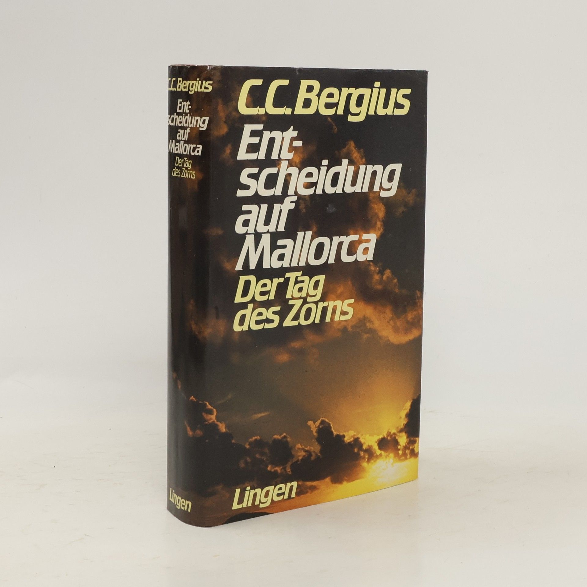 C. C. Bergius Entscheidung auf Mallorca. Der Tag des Zorns.