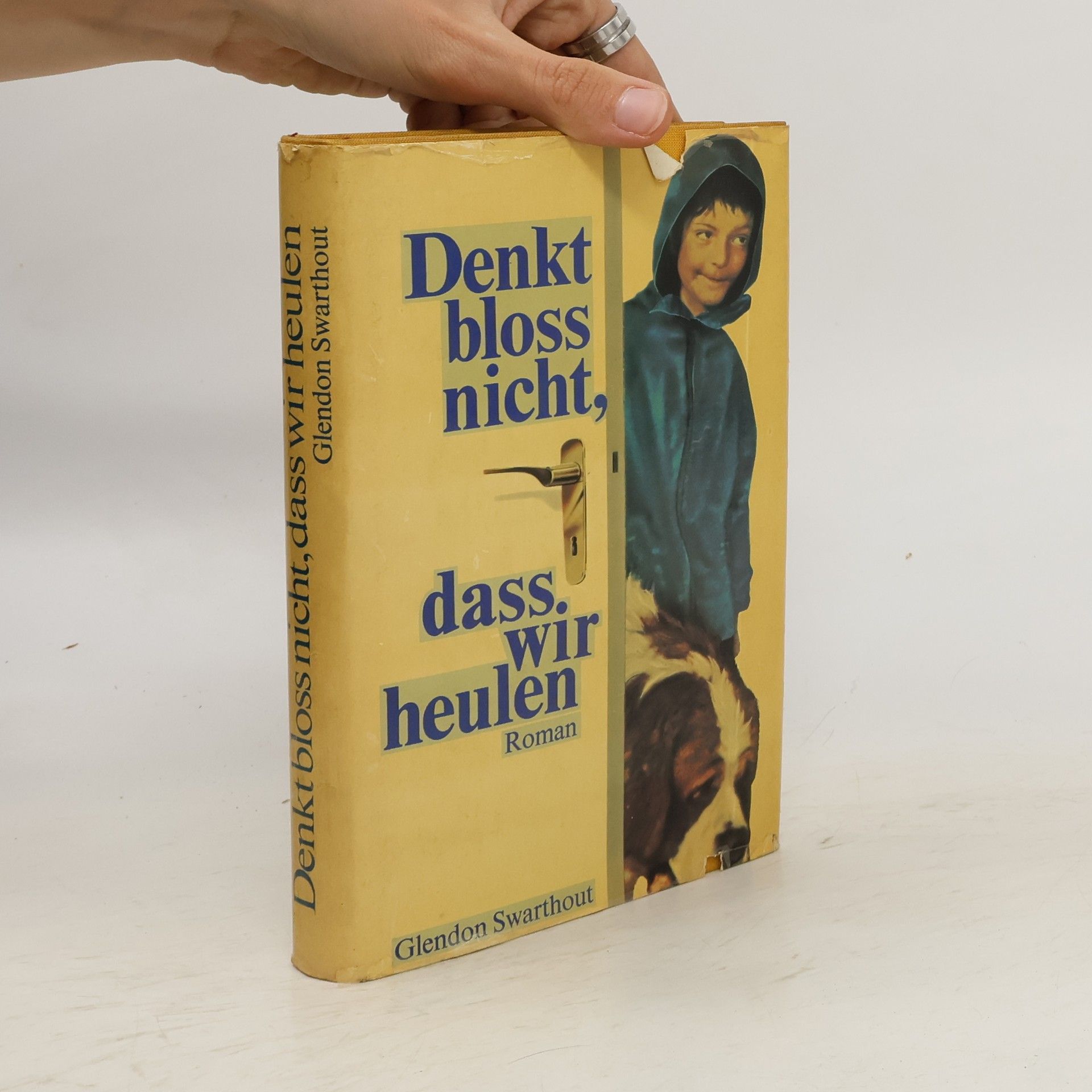 Glendon Swarthout Denkt bloss nicht, dass wir heulen