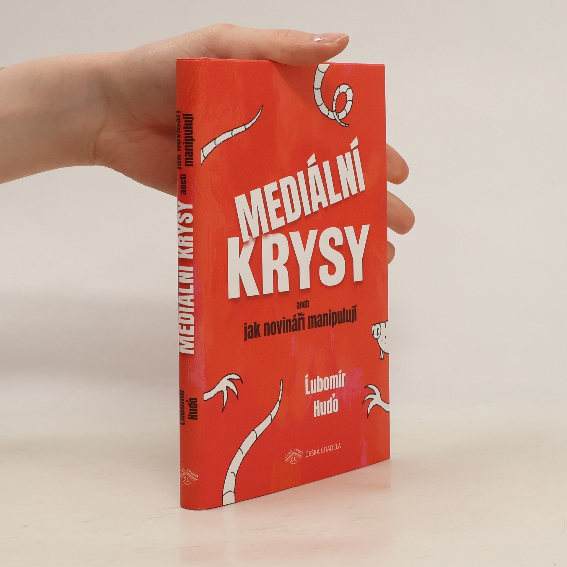 Ľubomír Huďo Mediální krysy aneb Jak novináři manipulují