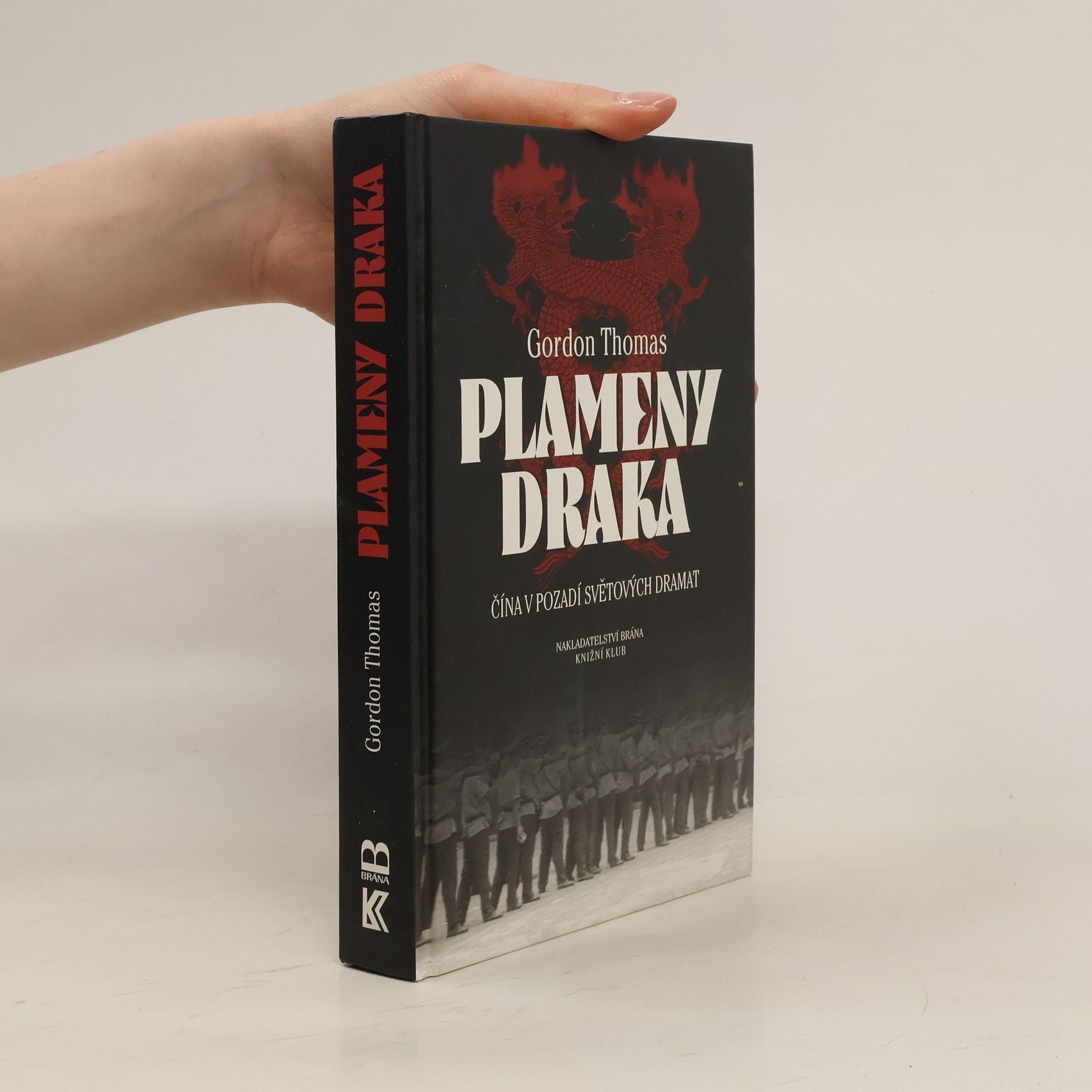 Gordon Thomas Plameny draka. Čína v pozadí světových dramat