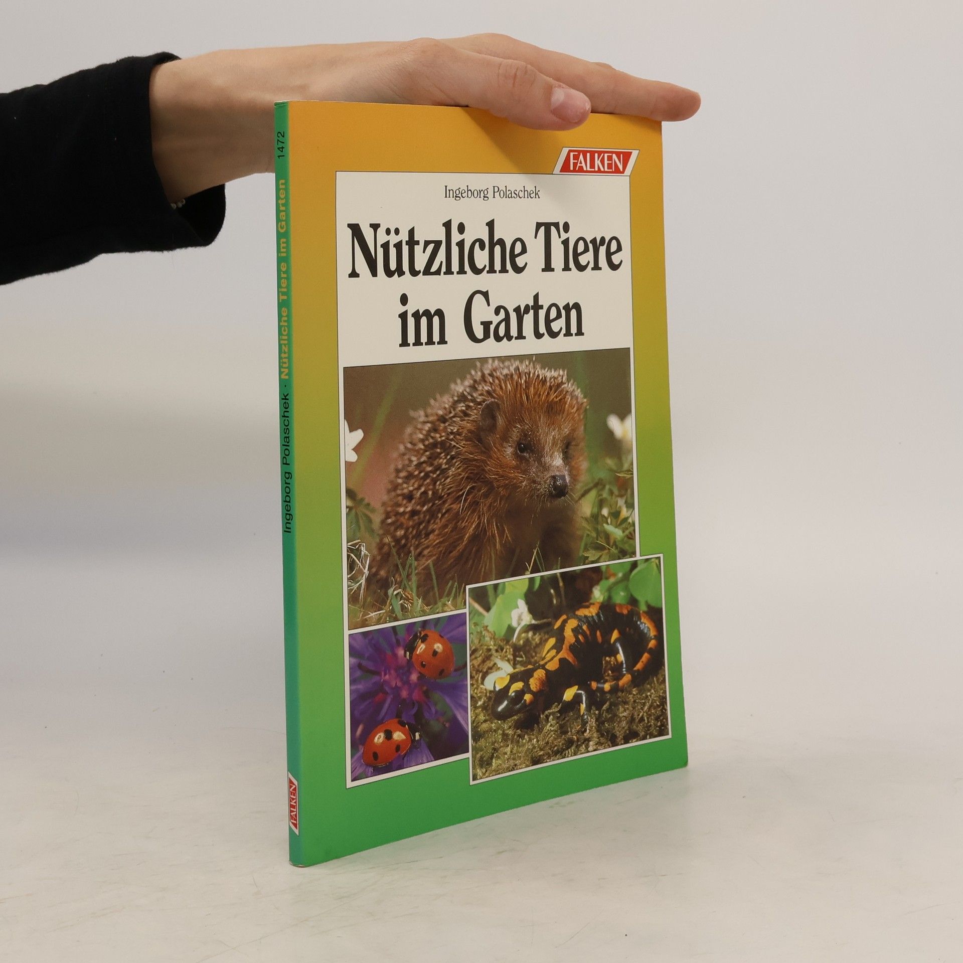 Ingeborg Polaschek Nützliche Tiere im Garten