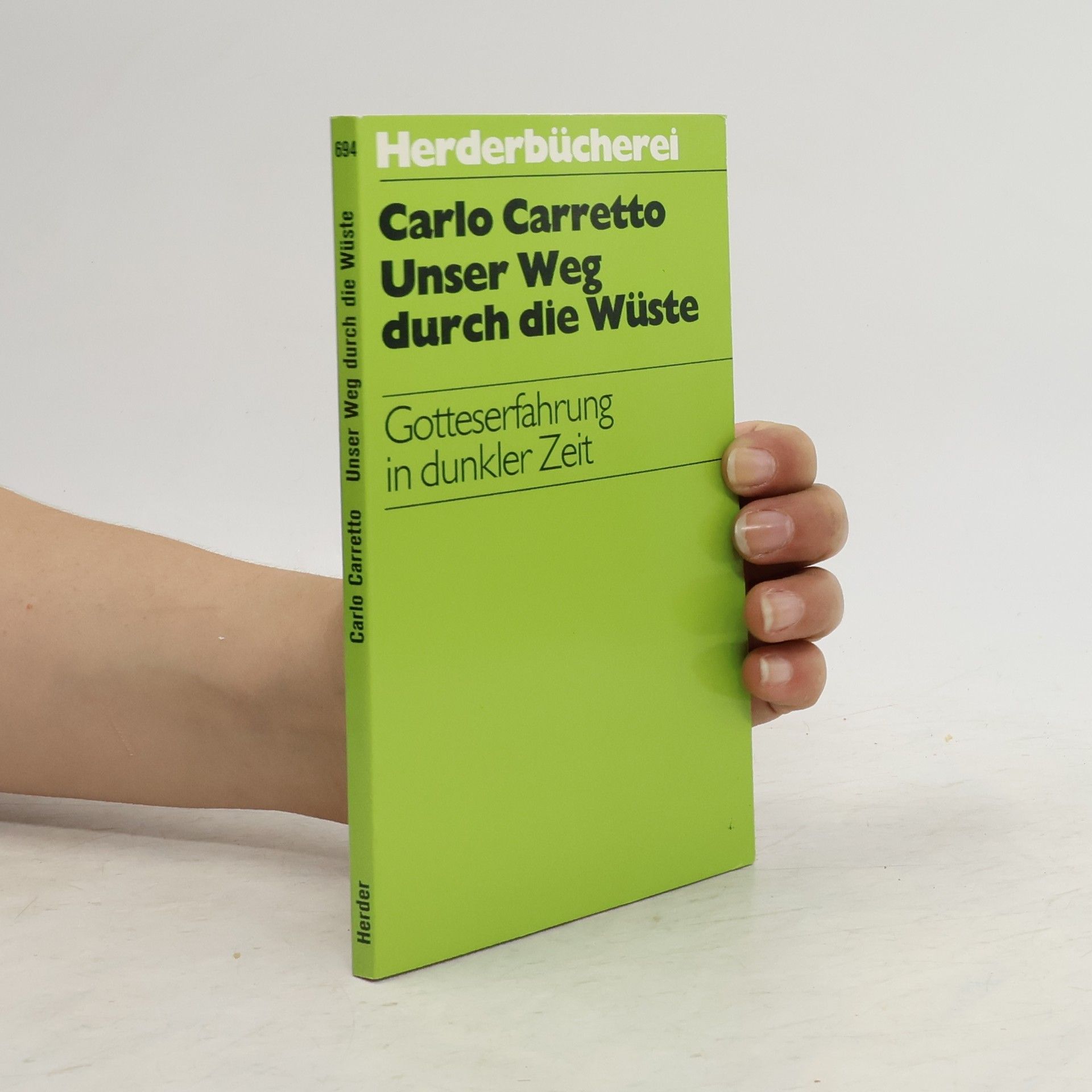 Carlo Carretto Unser Weg durch die Wüste. Gotteserfahrung in dunkler Zeit