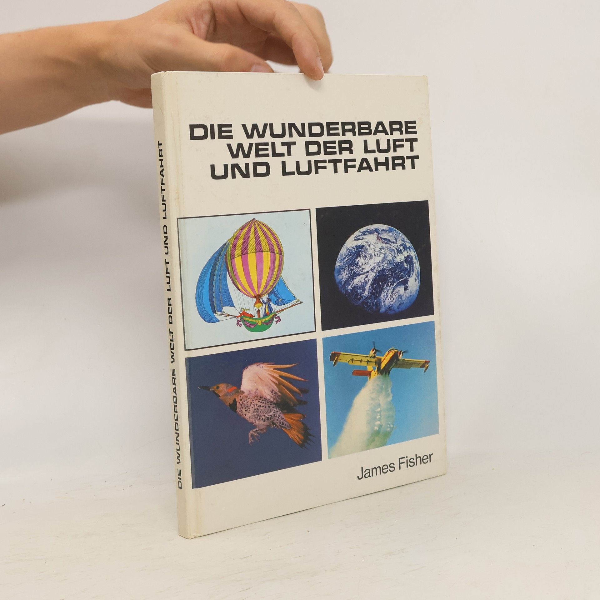 James Fischer Die Wunderbare Welt der Luft und Luftfahrt