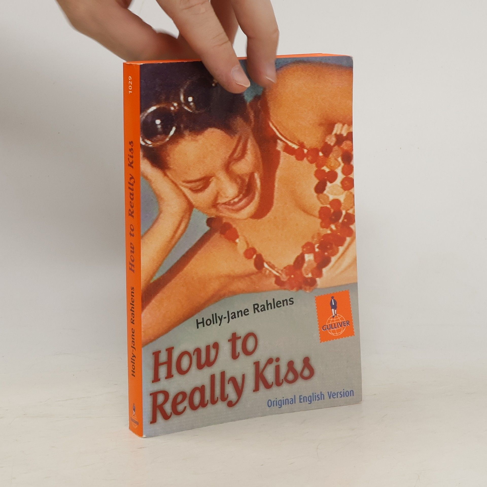 Holly-Jane Rahlens How to Really Kiss