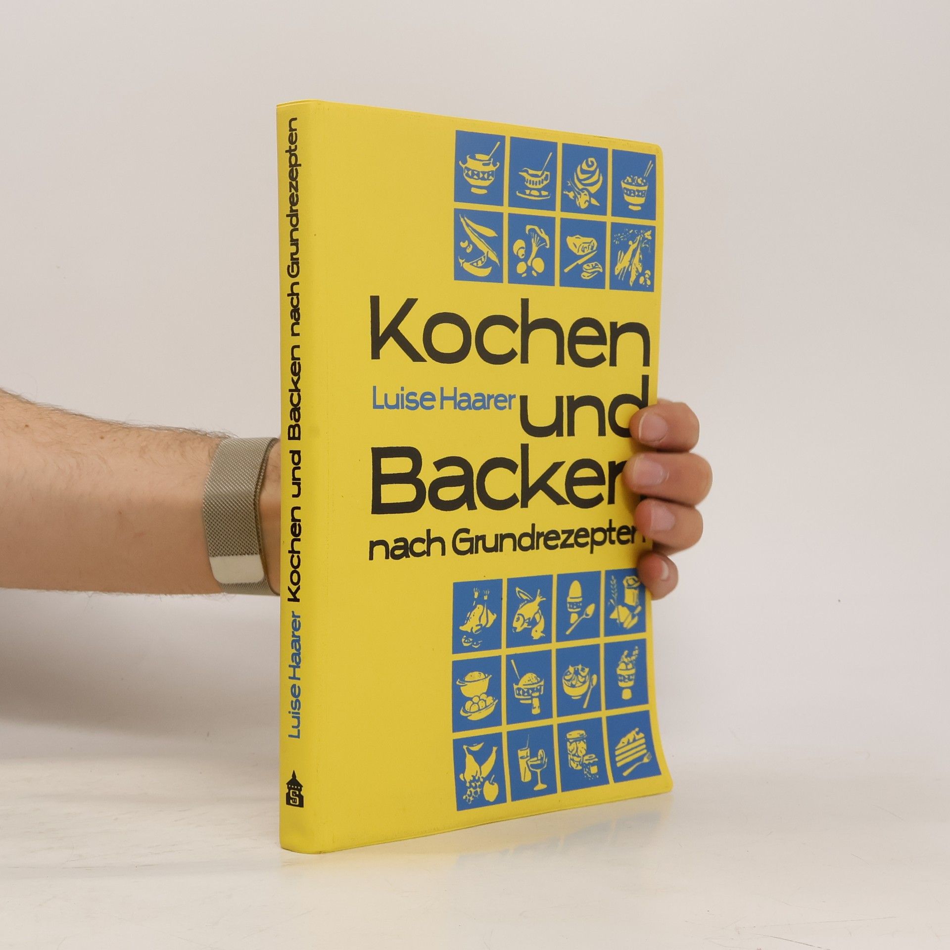 Luise Haarer Kochen und Backen nach Grundrezepten