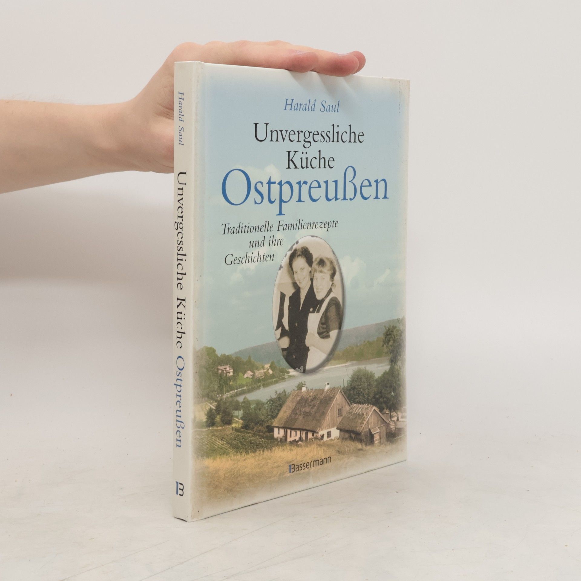 Harald Saul Unvergessliche Küche Ostpreußen
