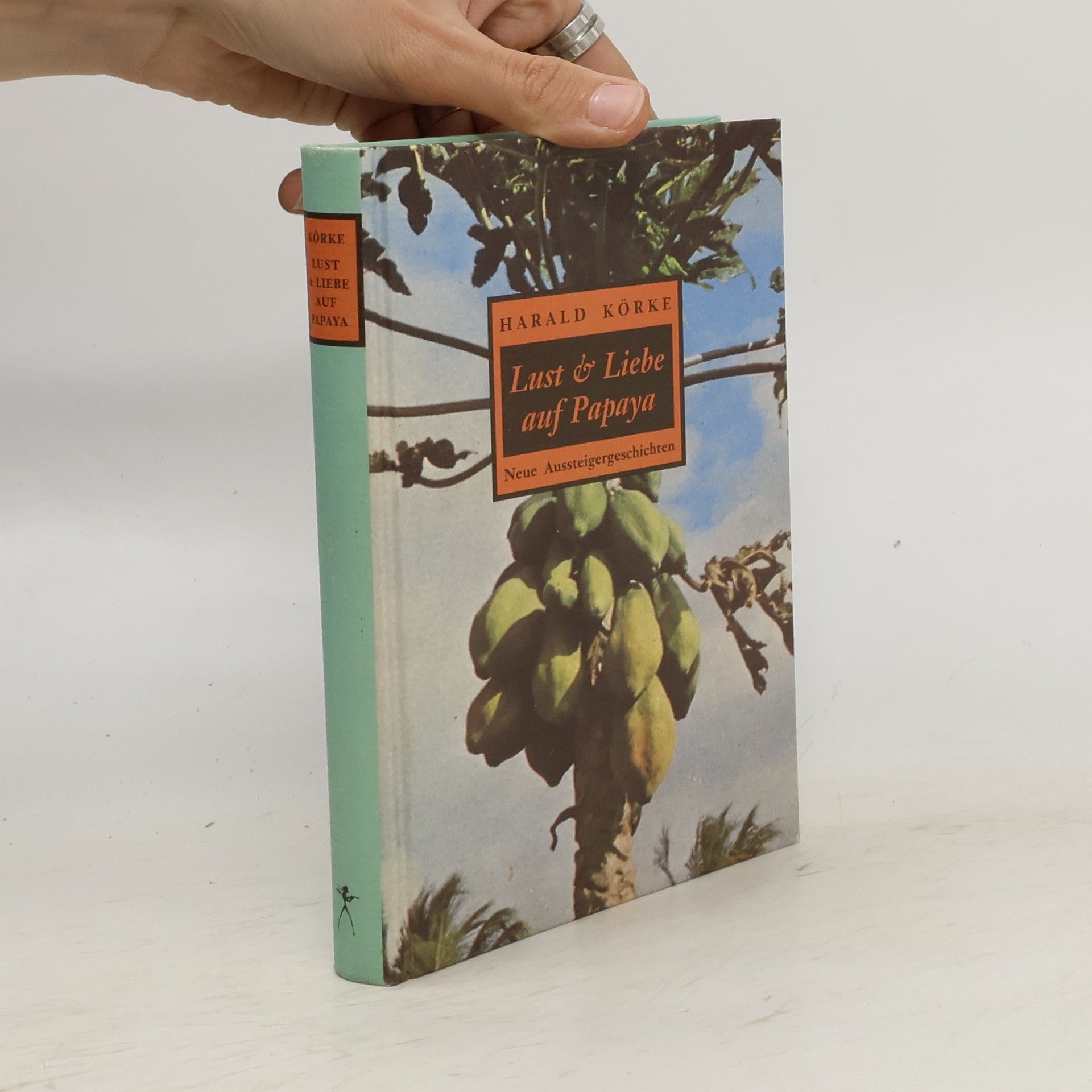 Harald Körke Lust & Liebe auf Papaya