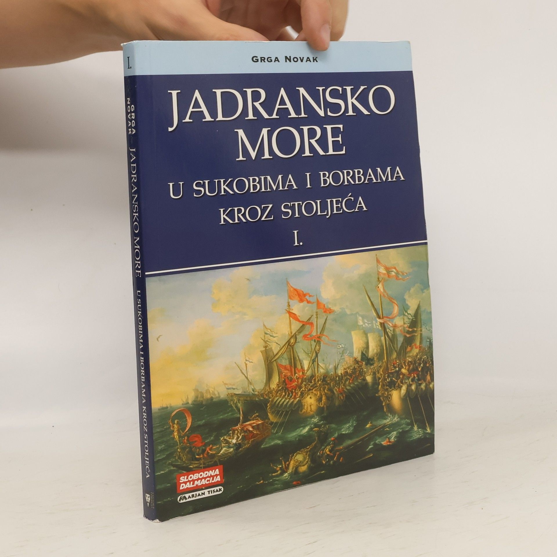 Grga Novak Jadransko more u sukobima i borbama kroz stoljeća 1.