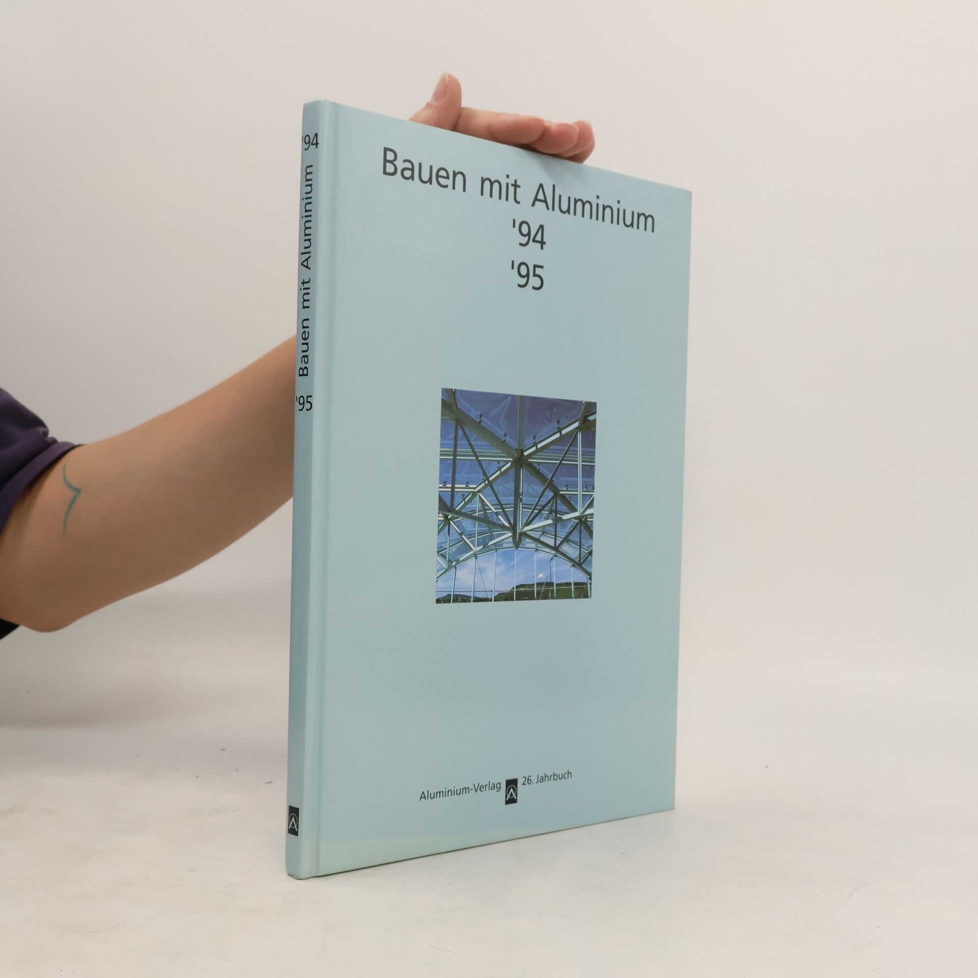 Collectif d'auteurs Bauen mit Aluminium '94 '95