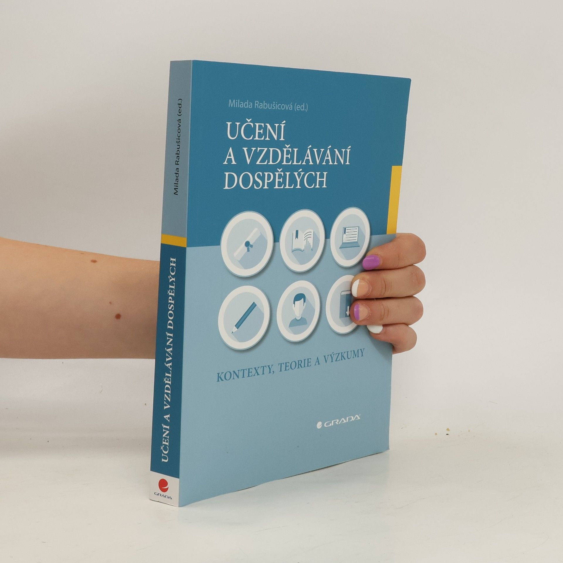 Milada Rabušicová Učení a vzdělávání dospělých - Kontexty, teorie a výzkumy