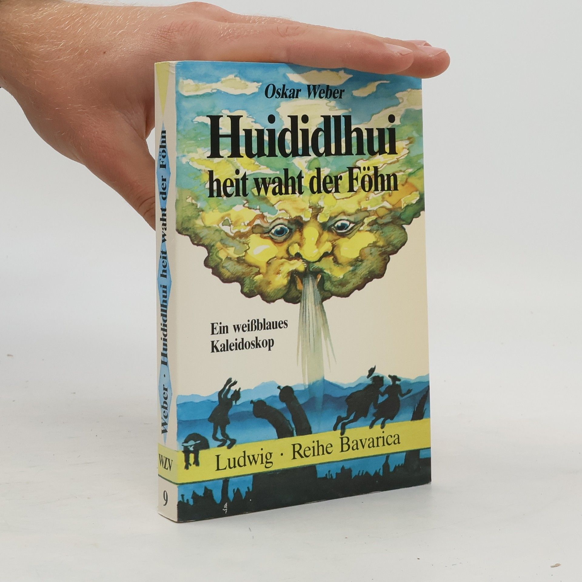 Oskar Weber Huididlhui heit waht der Föhn