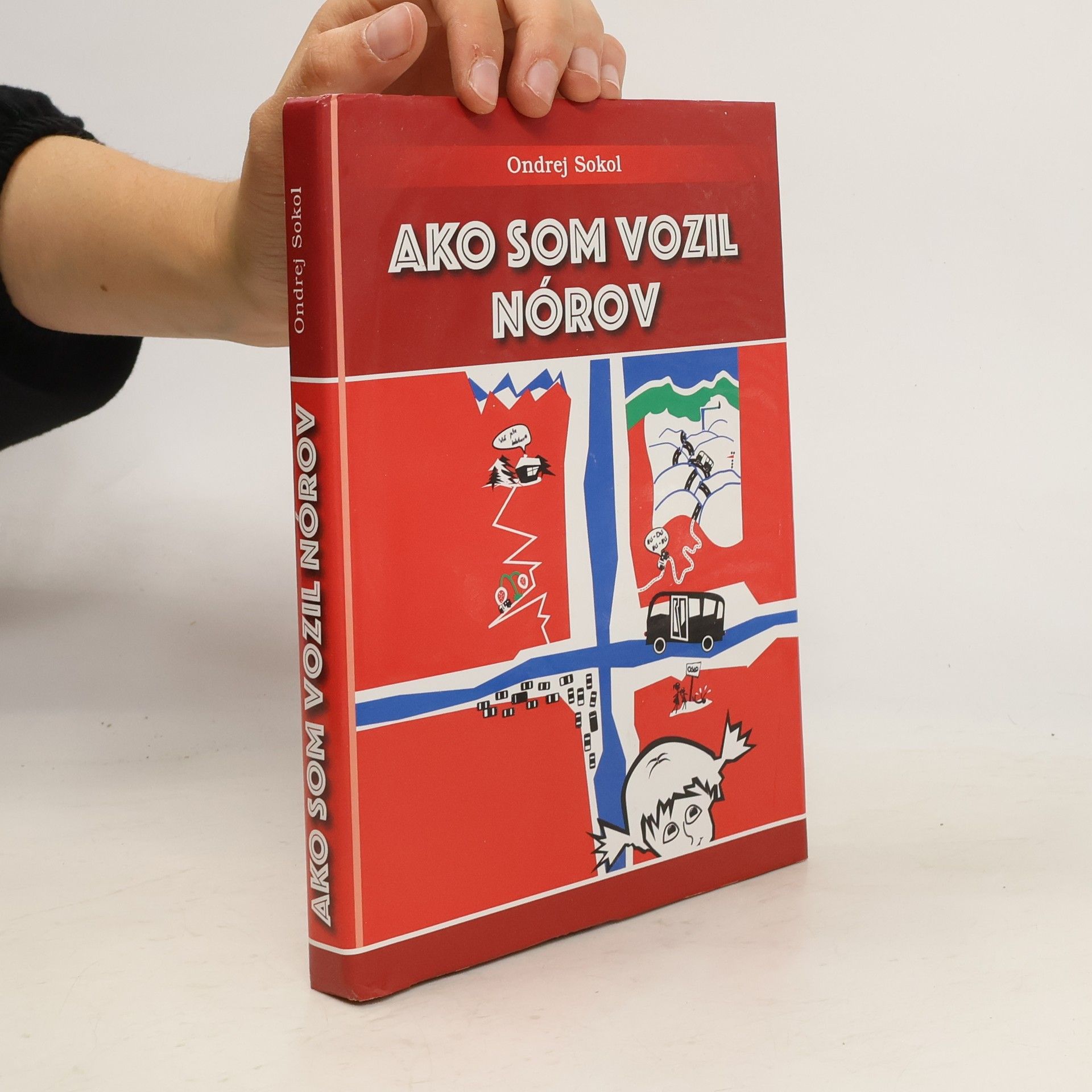 Ondrej Sokol Ako som vozil Nórov