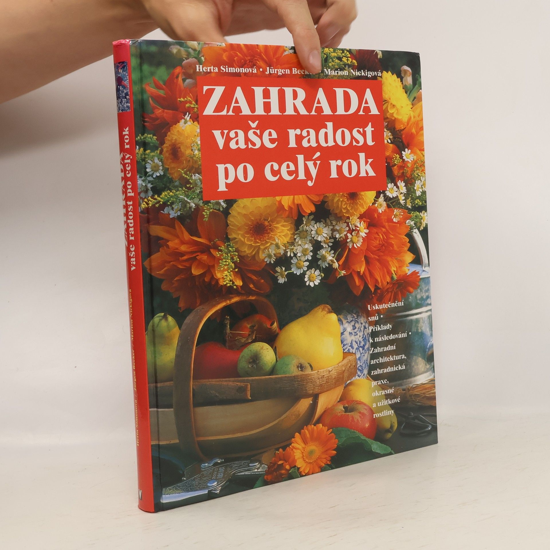 Kolektiv autorů Zahrada vaše radost po celý rok