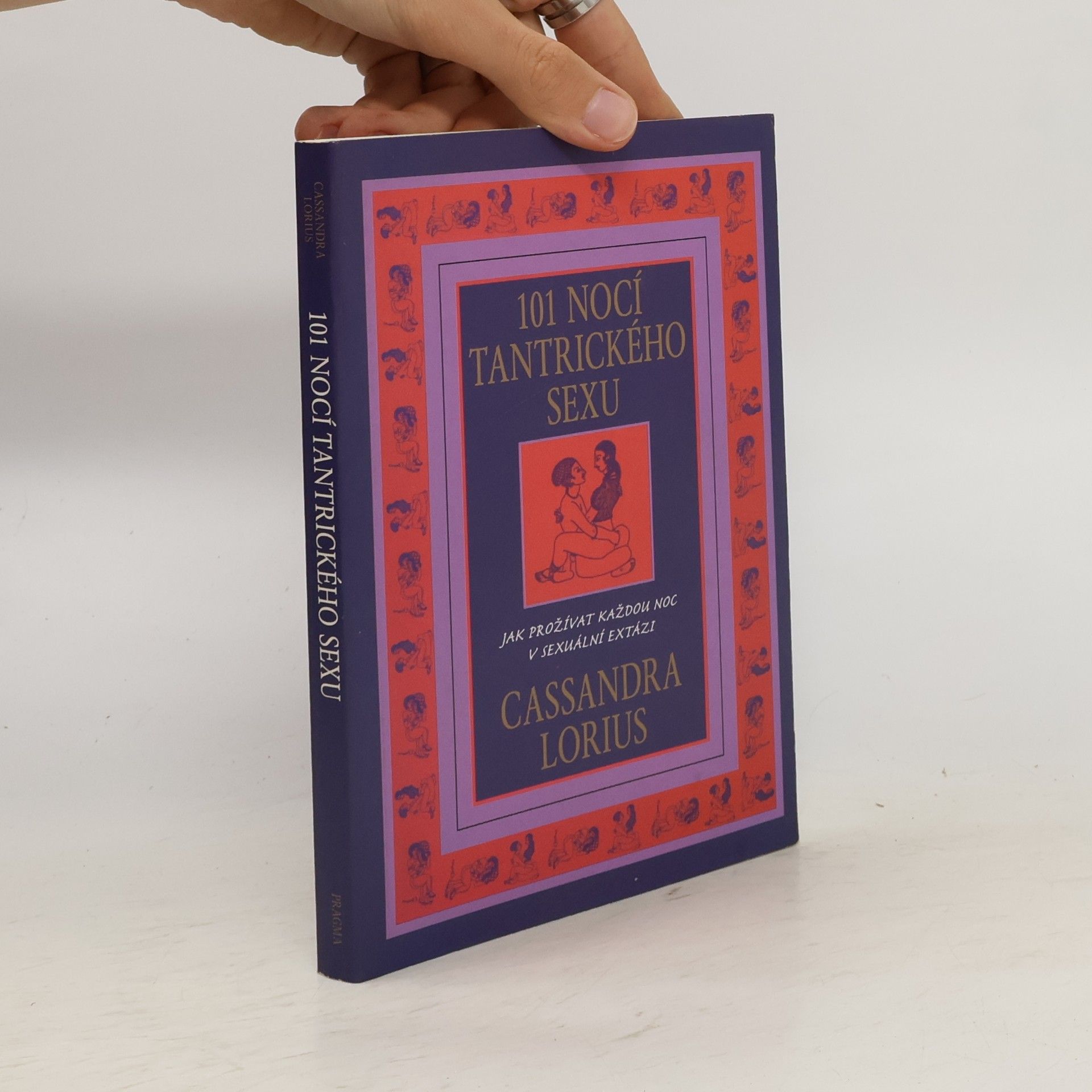 Cassandra Lorius 101 nocí tantrického sexu. Jak prožívat každou noc v sexuální extázi