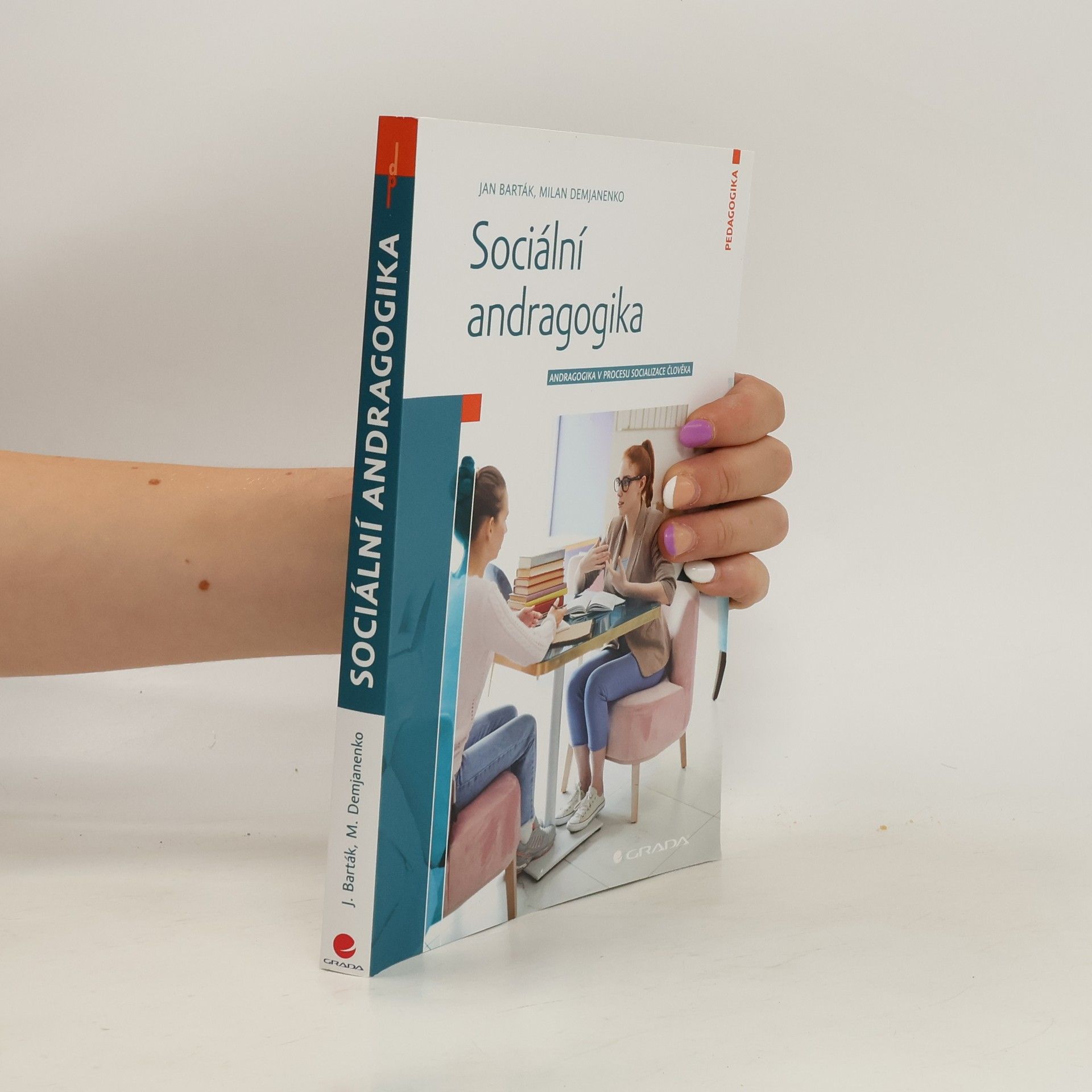 Jan Barták Sociální andragogika : andragogika v procesu socializace člověka