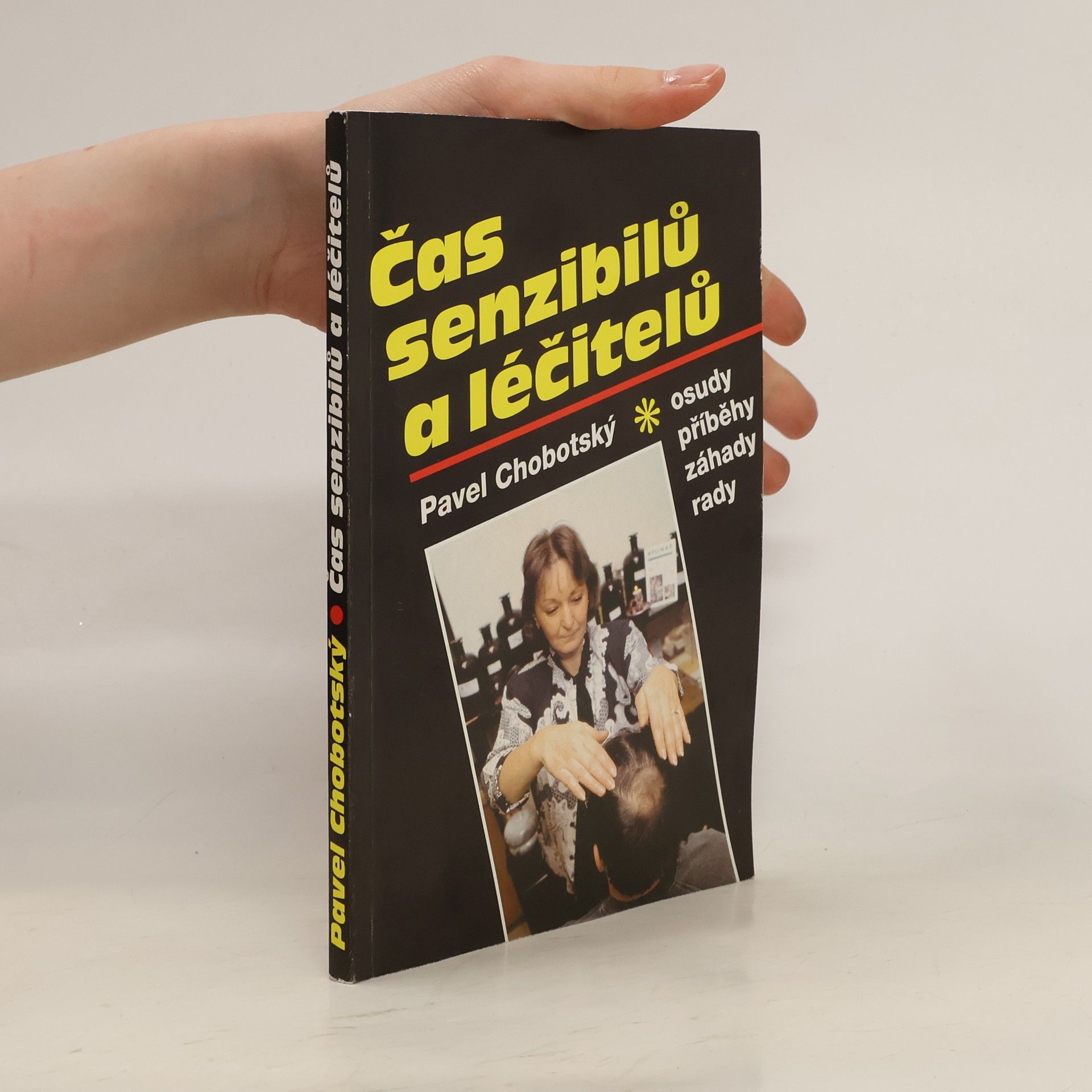 Pavel Chobotský Čas senzibilů a léčitelů : osudy, příběhy, záhady, rady